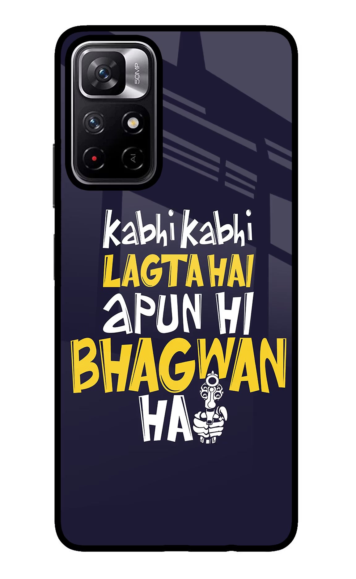 Kabhi Kabhi Lagta Hai Apun Hi Bhagwan Hai Poco M4 Pro 5G Glass Case - Kabhi Kabhi Lagta Hai Apun Hi Bhagwan Hai Poco M4 Pro 5G Glass Case Kabhi Kabhi Lagta Hai Apun Hi Bhagwan Hai Poco M4 Pro 5G Glass Case