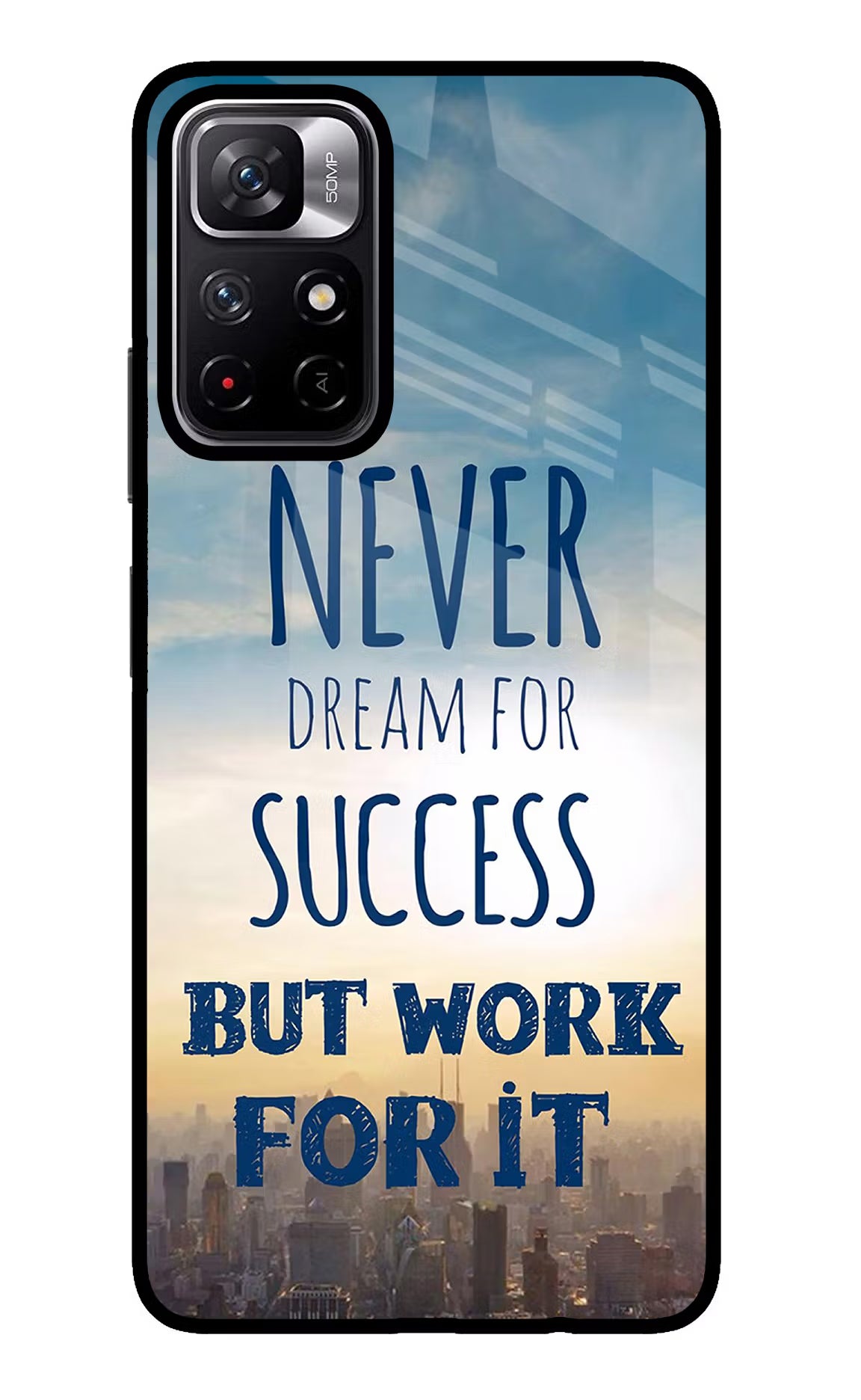 Never Dream For Success But Work For It Poco M4 Pro 5G Glass Case - Never Dream For Success But Work For It Poco M4 Pro 5G Glass Case Never Dream For Success But Work For It Poco M4 Pro 5G Glass Case