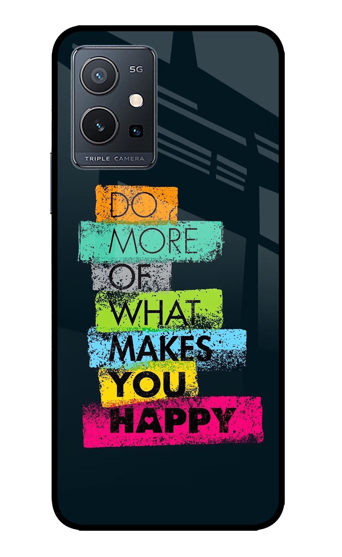 Do More Of What Makes You Happy IQOO Z6 5G (not 44W) Glass Case - Do More Of What Makes You Happy IQOO Z6 5G (not 44W) Glass Case Do More Of What Makes You Happy IQOO Z6 5G (not 44W) Glass Case