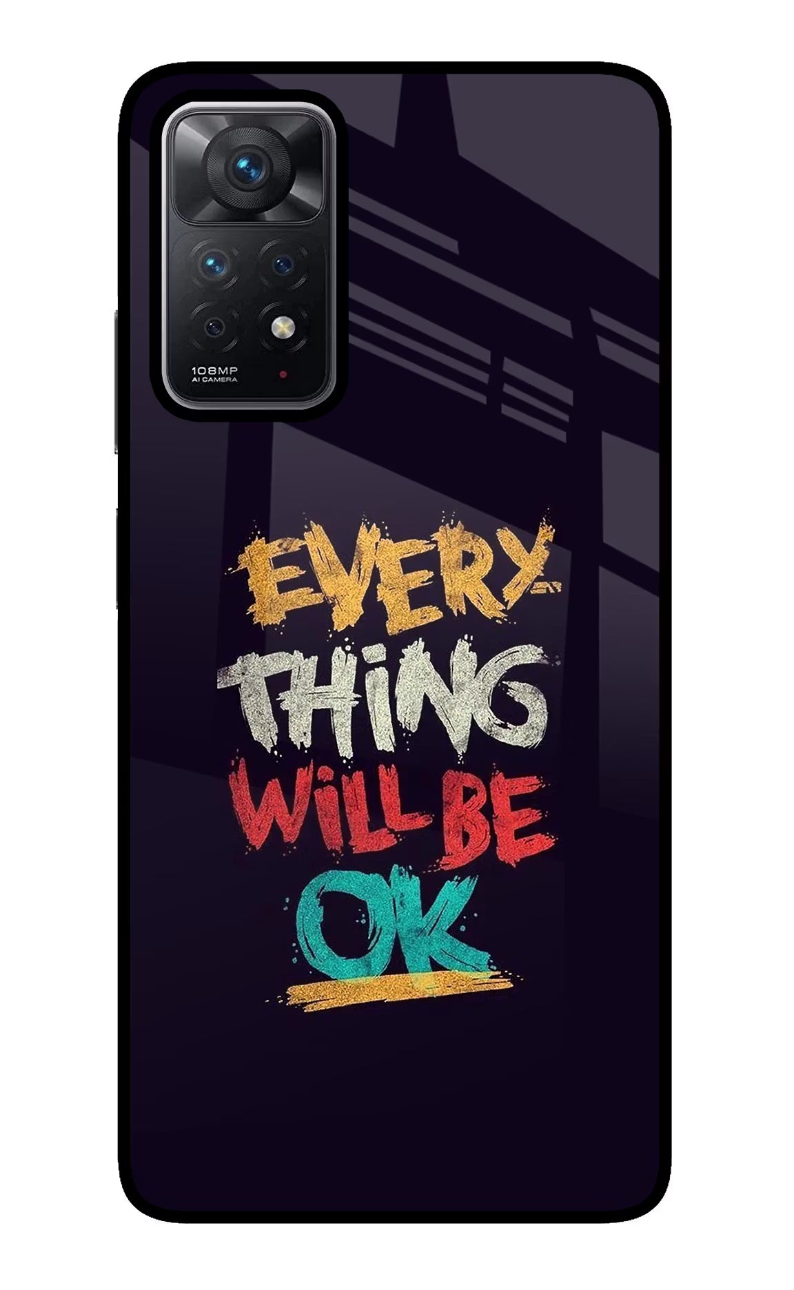 Everything Will Be Ok Redmi Note 11 Pro Glass Case - Everything Will Be Ok Redmi Note 11 Pro Glass Case Everything Will Be Ok Redmi Note 11 Pro Glass Case