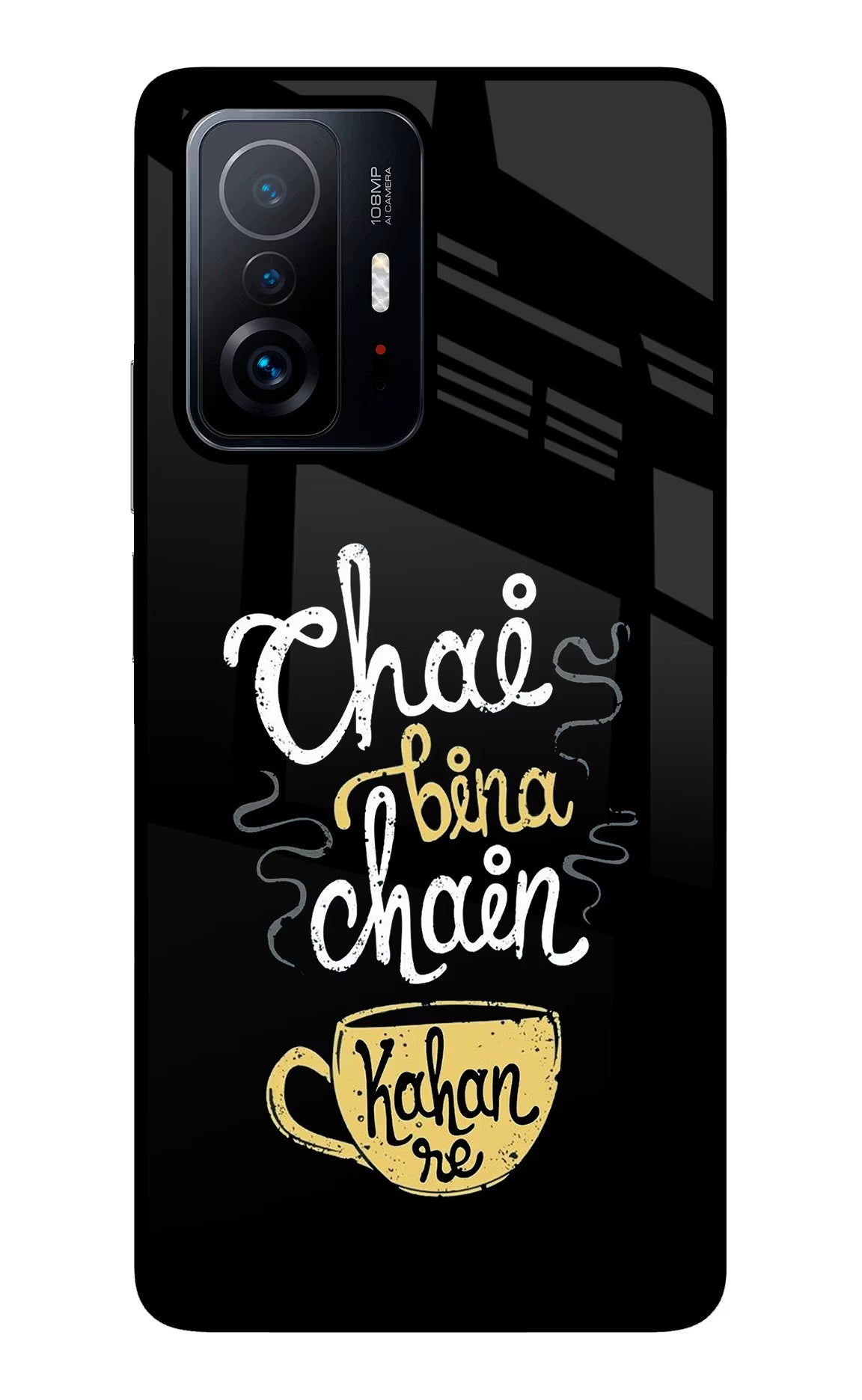 Chai Bina Chain Kaha Re Mi 11T Pro 5G Back Cover - Chai Bina Chain Kaha Re Mi 11T Pro 5G Glass Case Back Cover by Casekaro Chai Bina Chain Kaha Re Mi 11T Pro 5G Glass Case Back Cover by Casekaro