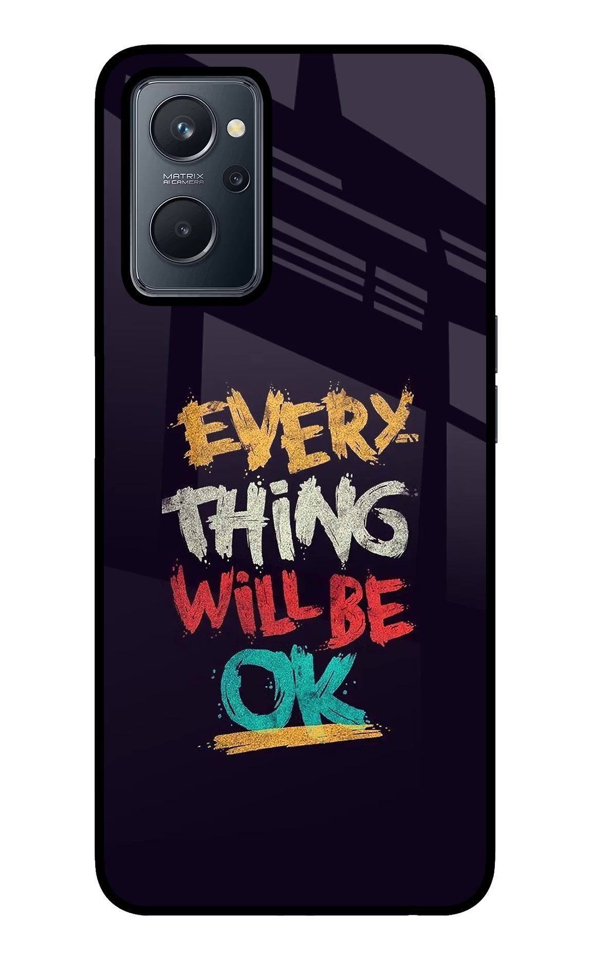Everything Will Be Ok Realme 9i 4G Back Cover - Everything Will Be Ok Realme 9i 4G Glass Case Back Cover by Casekaro Everything Will Be Ok Realme 9i 4G Glass Case Back Cover by Casekaro