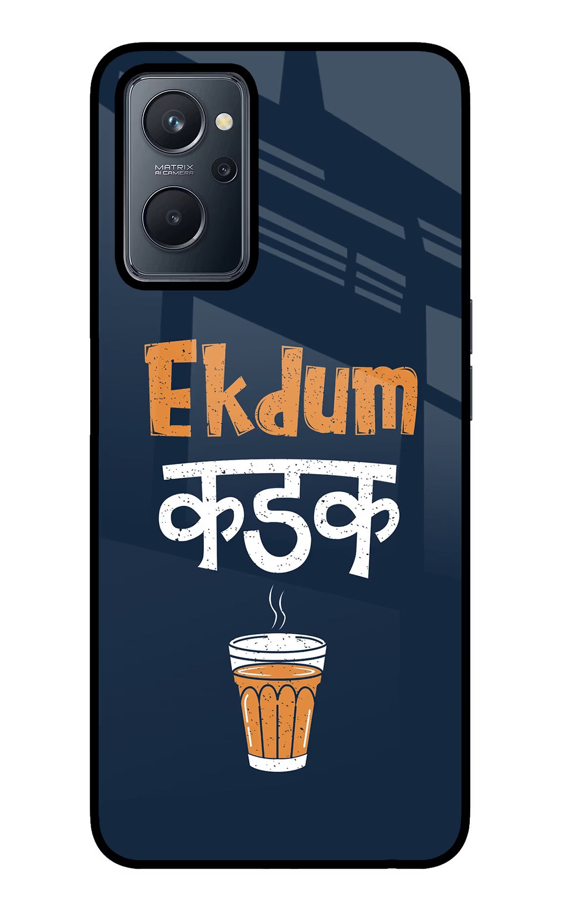 Ekdum Kadak Chai Realme 9i 4G Glass Case - Ekdum Kadak Chai Realme 9i 4G Glass Case Ekdum Kadak Chai Realme 9i 4G Glass Case
