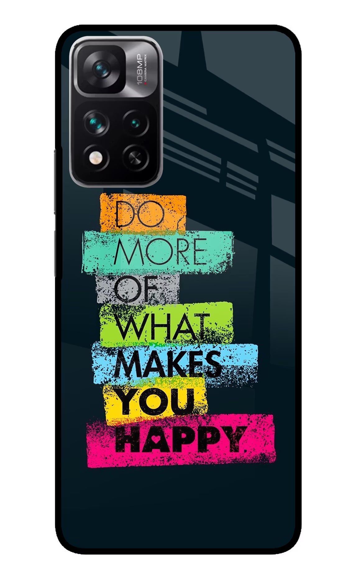 Do More Of What Makes You Happy Mi 11i 5G/11i 5G Hypercharge Glass Case - Do More Of What Makes You Happy Mi 11i 5G/11i 5G Hypercharge Glass Case Do More Of What Makes You Happy Mi 11i 5G/11i 5G Hypercharge Glass Case