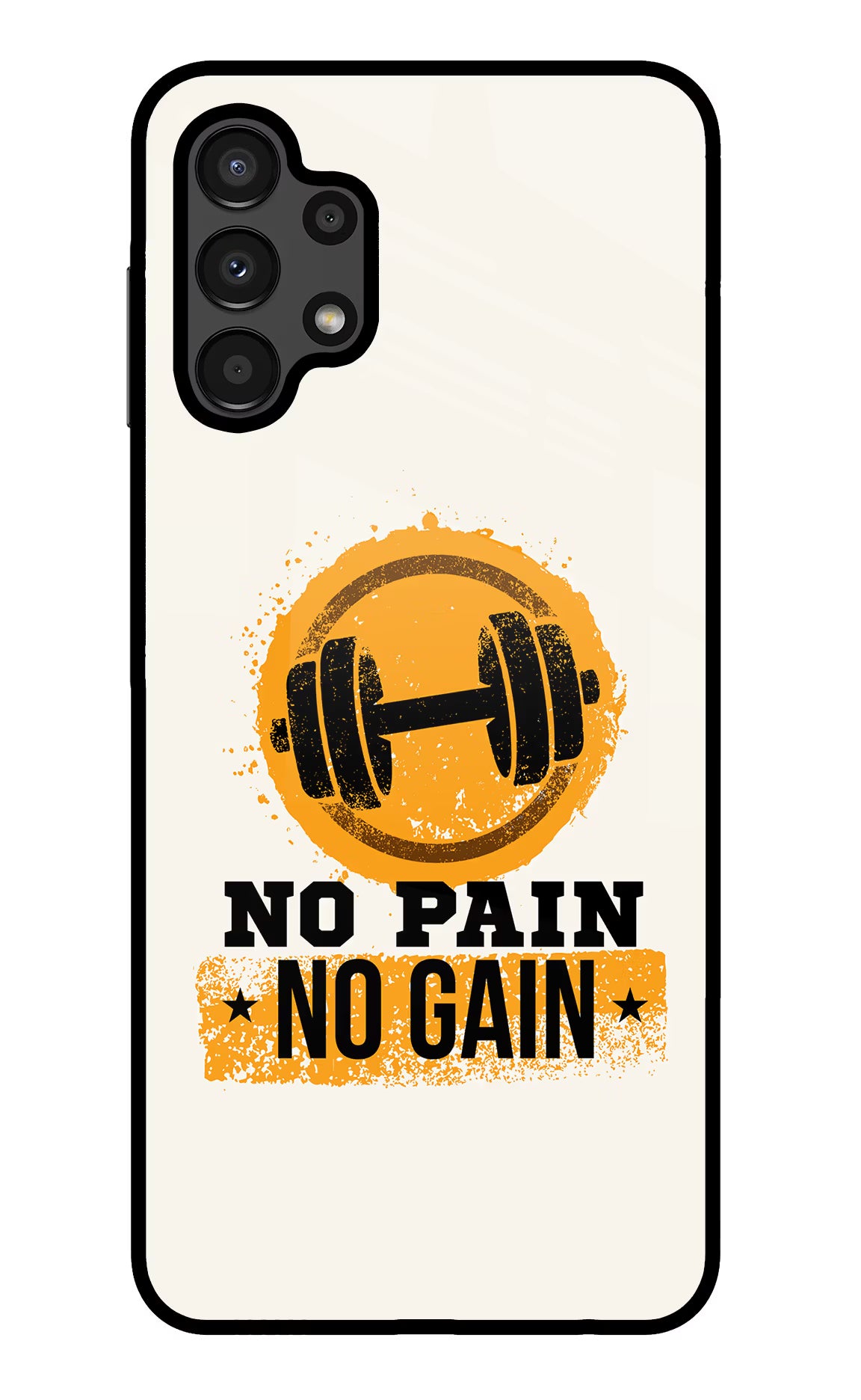No Pain No Gain Samsung A13 4G Glass Case - No Pain No Gain Samsung A13 4G Glass Case No Pain No Gain Samsung A13 4G Glass Case