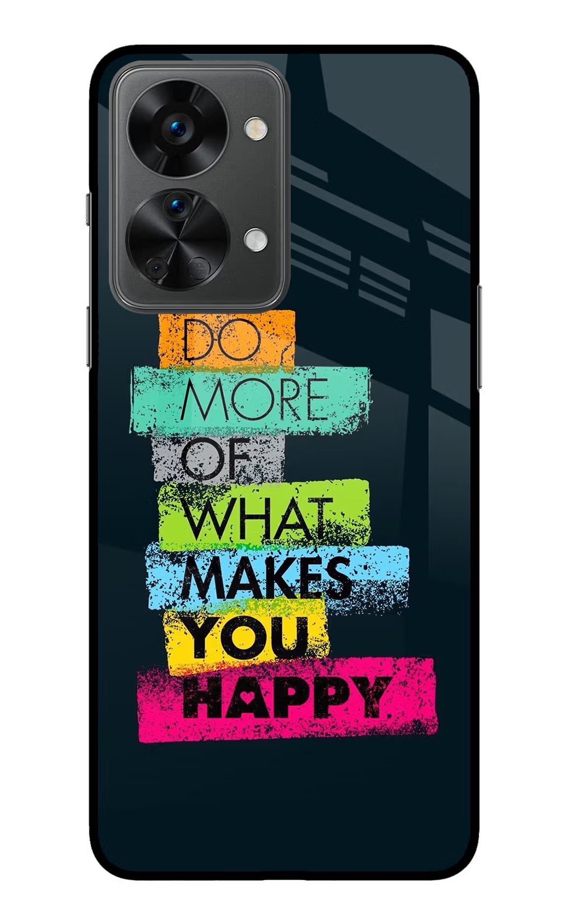 Do More Of What Makes You Happy OnePlus Nord 2T 5G Back Cover - Do More Of What Makes You Happy OnePlus Nord 2T 5G Glass Case Back Cover by Casekaro Do More Of What Makes You Happy OnePlus Nord 2T 5G Glass Case Back Cover by Casekaro