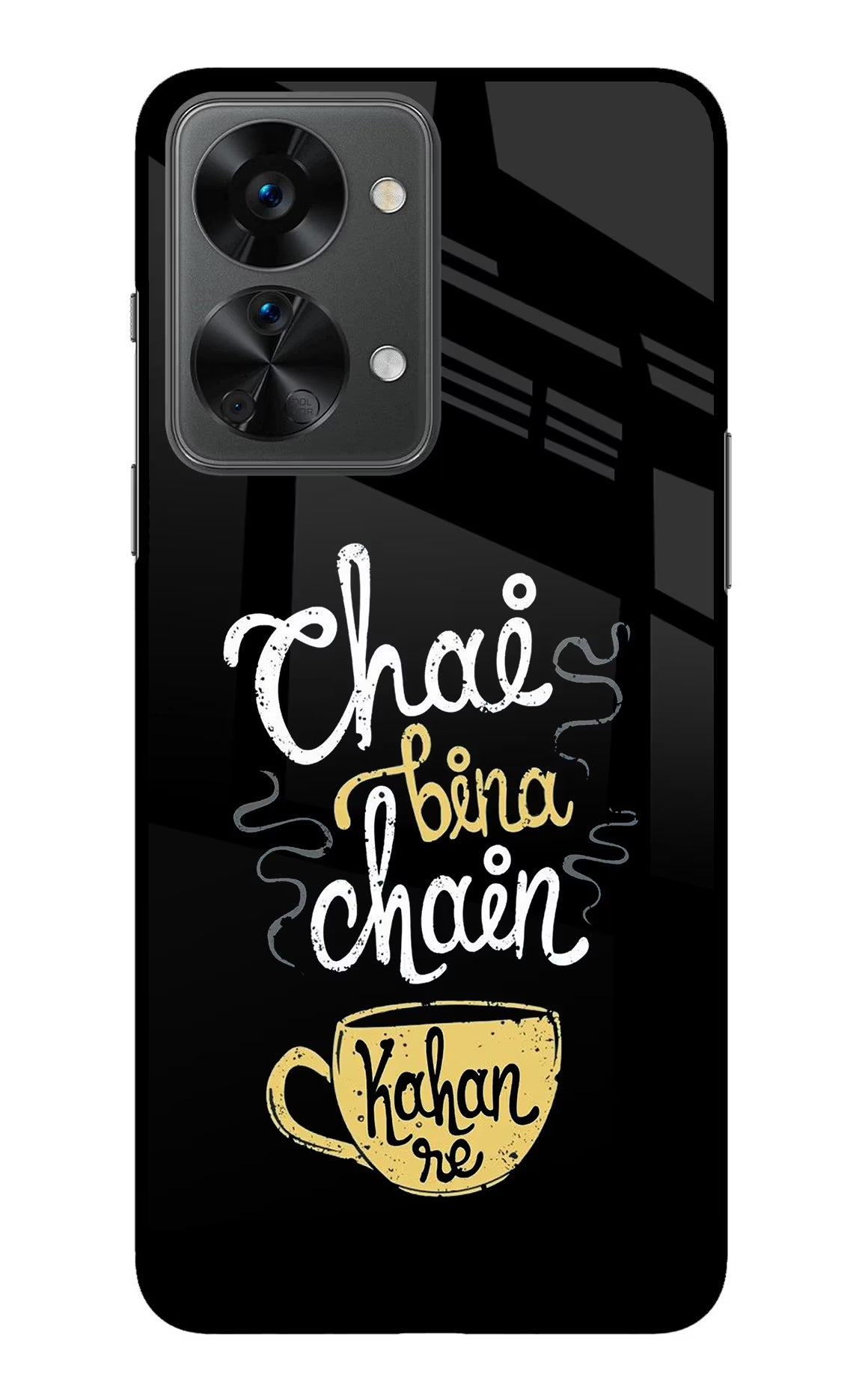 Chai Bina Chain Kaha Re OnePlus Nord 2T 5G Back Cover - Chai Bina Chain Kaha Re OnePlus Nord 2T 5G Glass Case Back Cover by Casekaro Chai Bina Chain Kaha Re OnePlus Nord 2T 5G Glass Case Back Cover by Casekaro