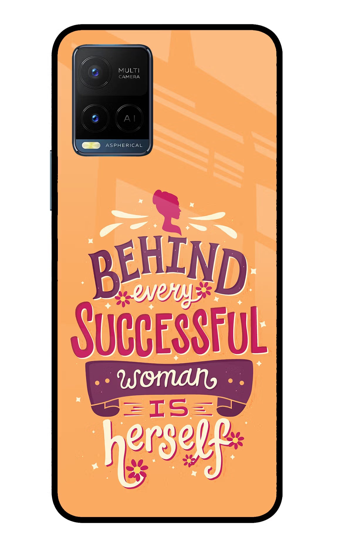 Behind Every Successful Woman There Is Herself Vivo Y33T Glass Case - Behind Every Successful Woman There Is Herself Vivo Y33T Glass Case Behind Every Successful Woman There Is Herself Vivo Y33T Glass Case