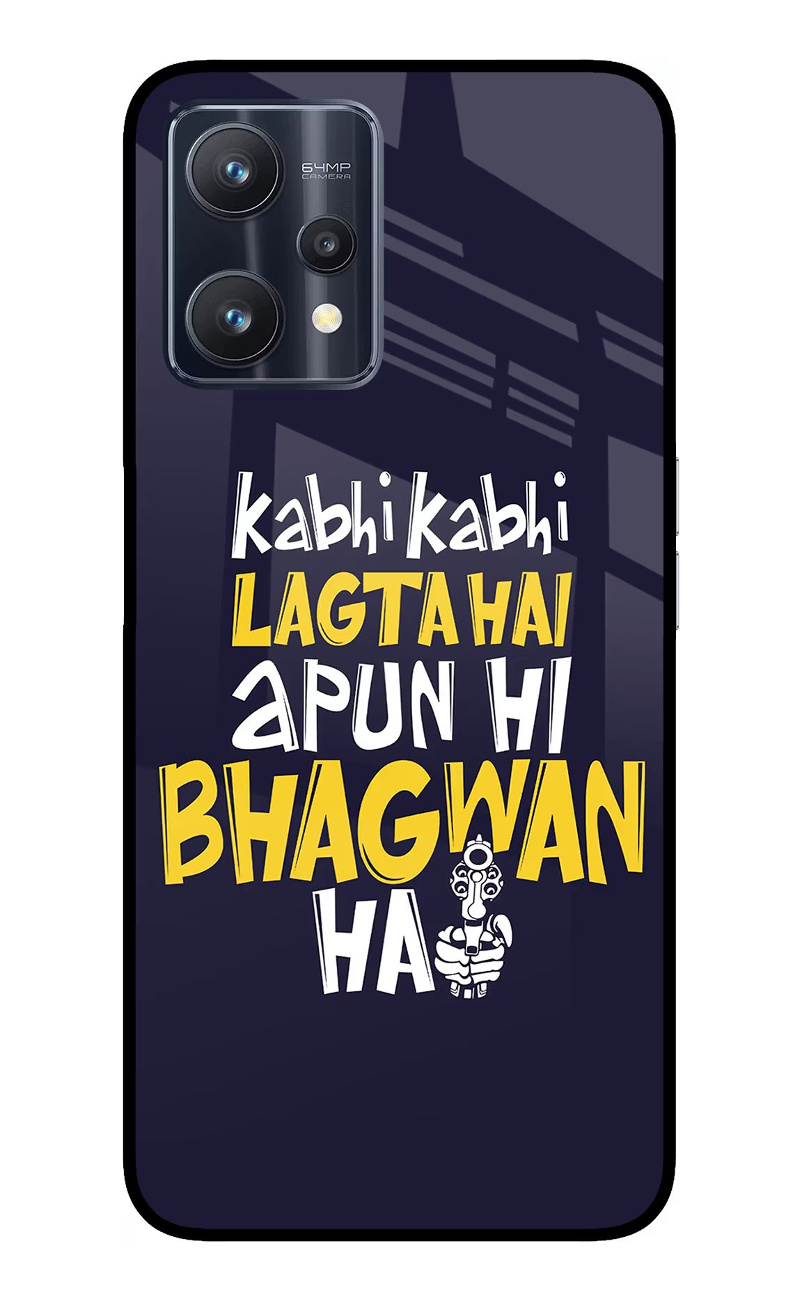 Kabhi Kabhi Lagta Hai Apun Hi Bhagwan Hai Realme 9 Pro 5G Glass Case - Kabhi Kabhi Lagta Hai Apun Hi Bhagwan Hai Realme 9 Pro 5G Glass Case Kabhi Kabhi Lagta Hai Apun Hi Bhagwan Hai Realme 9 Pro 5G Glass Case