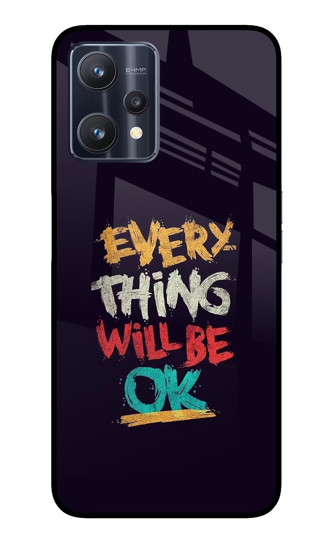 Everything Will Be Ok Realme 9 Pro 5G Glass Case - Everything Will Be Ok Realme 9 Pro 5G Glass Case Everything Will Be Ok Realme 9 Pro 5G Glass Case