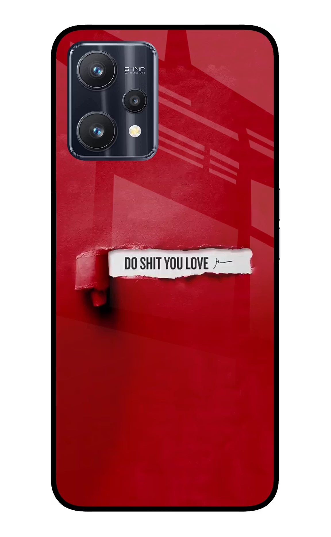 Do Shit You Love Realme 9 Pro 5G Glass Case - Do Shit You Love Realme 9 Pro 5G Glass Case Do Shit You Love Realme 9 Pro 5G Glass Case