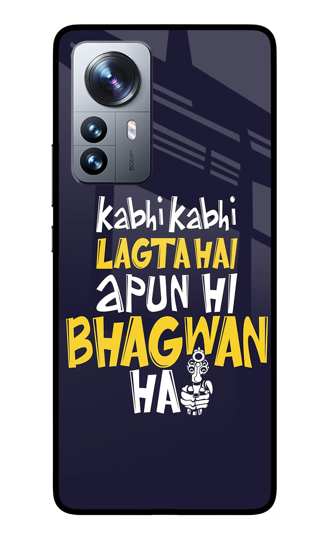 Kabhi Kabhi Lagta Hai Apun Hi Bhagwan Hai Mi 12 Pro 5G Glass Case - Kabhi Kabhi Lagta Hai Apun Hi Bhagwan Hai Mi 12 Pro 5G Glass Case Kabhi Kabhi Lagta Hai Apun Hi Bhagwan Hai Mi 12 Pro 5G Glass Case