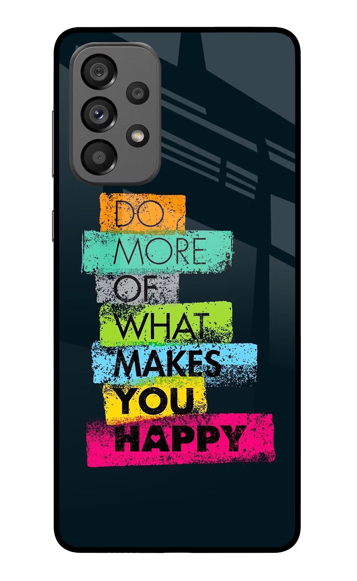 Do More Of What Makes You Happy Samsung A73 5G Glass Case - Do More Of What Makes You Happy Samsung A73 5G Glass Case Do More Of What Makes You Happy Samsung A73 5G Glass Case