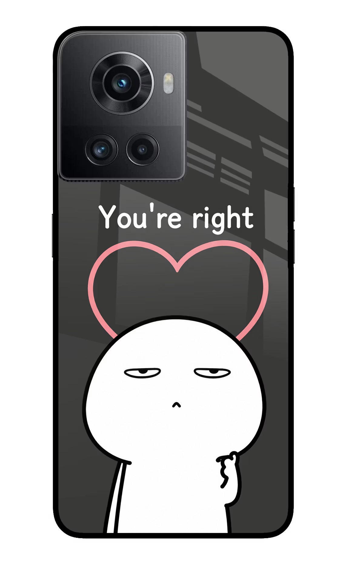 You're Right OnePlus 10R 5G Glass Case - You're Right OnePlus 10R 5G Glass Case You're Right OnePlus 10R 5G Glass Case