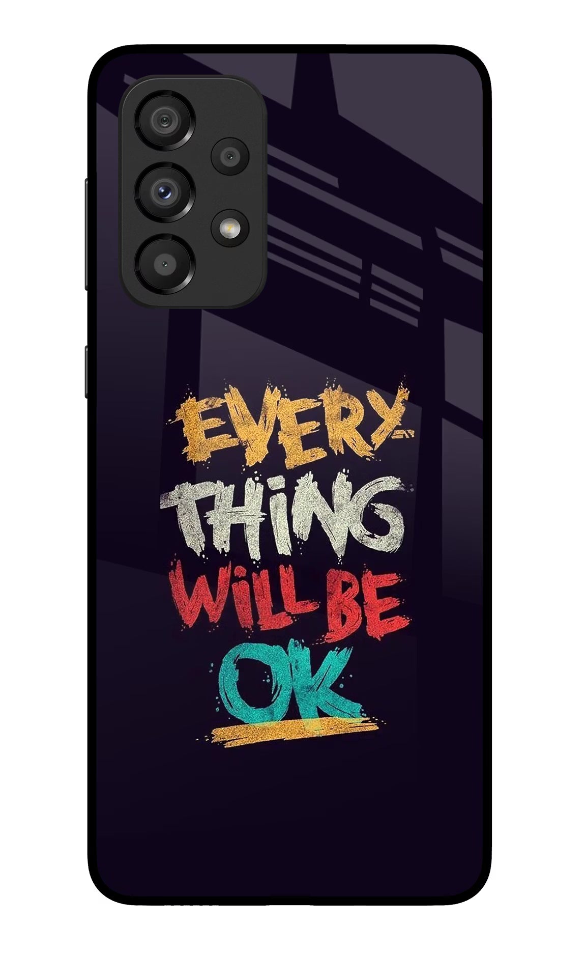 Everything Will Be Ok Samsung A33 5G Glass Case - Everything Will Be Ok Samsung A33 5G Glass Case Everything Will Be Ok Samsung A33 5G Glass Case