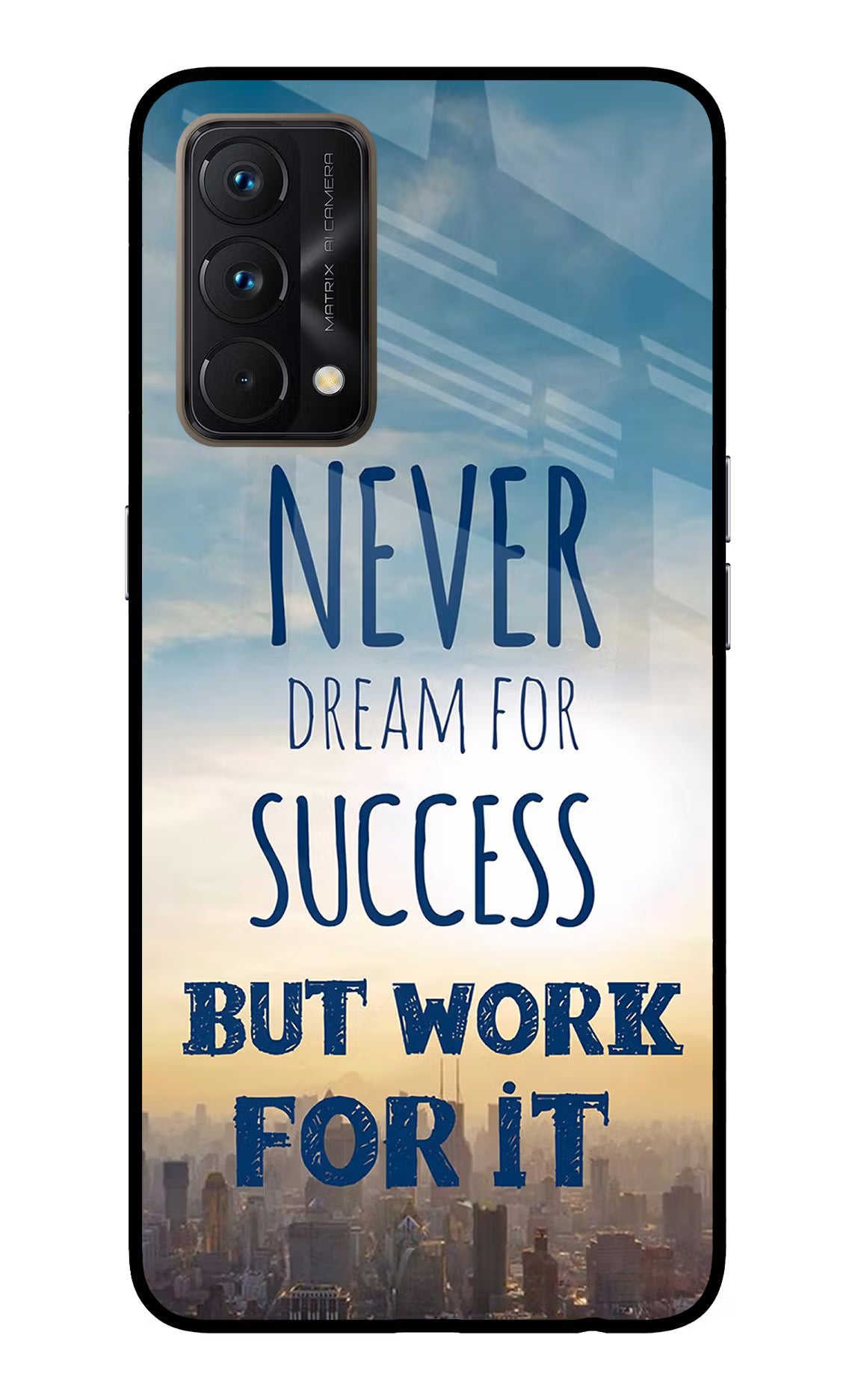 Never Dream For Success But Work For It Realme GT Master Edition Glass Case - Never Dream For Success But Work For It Realme GT Master Edition Glass Case Never Dream For Success But Work For It Realme GT Master Edition Glass Case