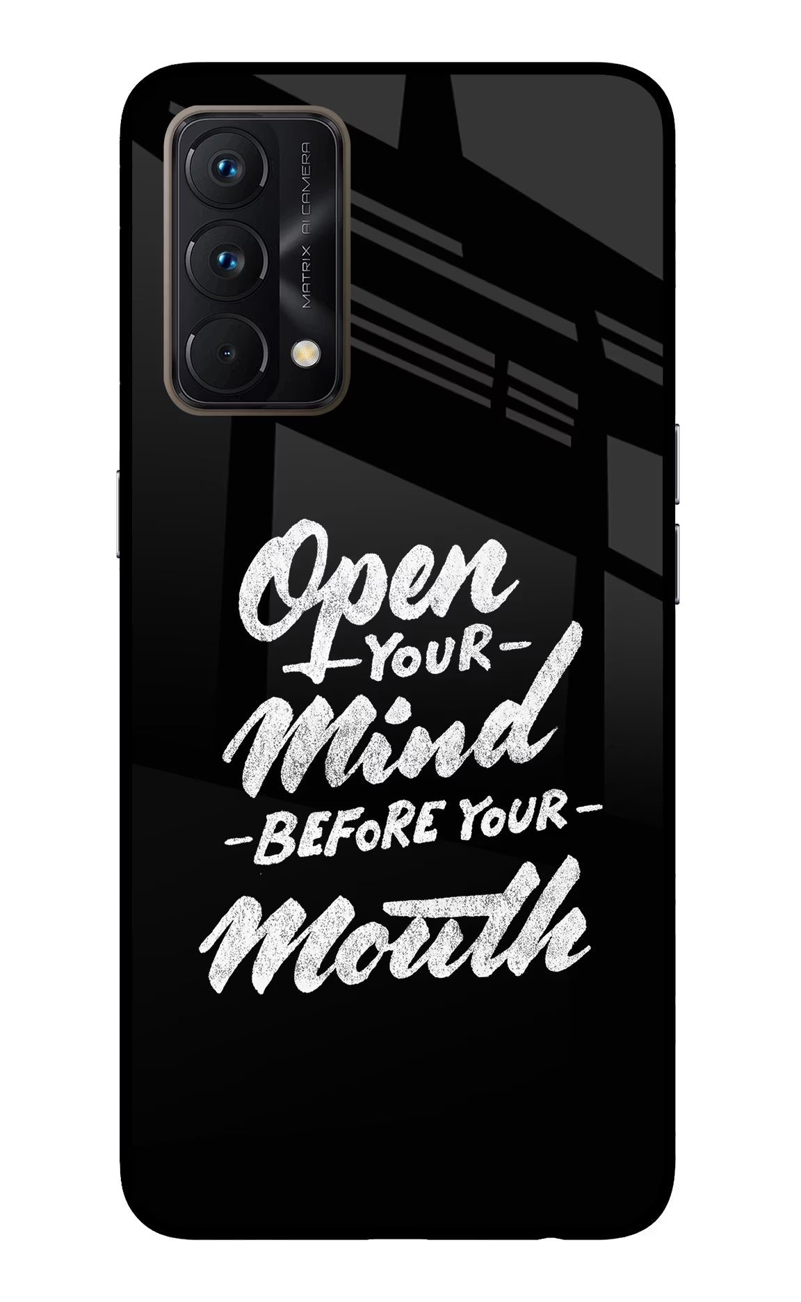 Open Your Mind Before Your Mouth Realme GT Master Edition Glass Case - Open Your Mind Before Your Mouth Realme GT Master Edition Glass Case Open Your Mind Before Your Mouth Realme GT Master Edition Glass Case