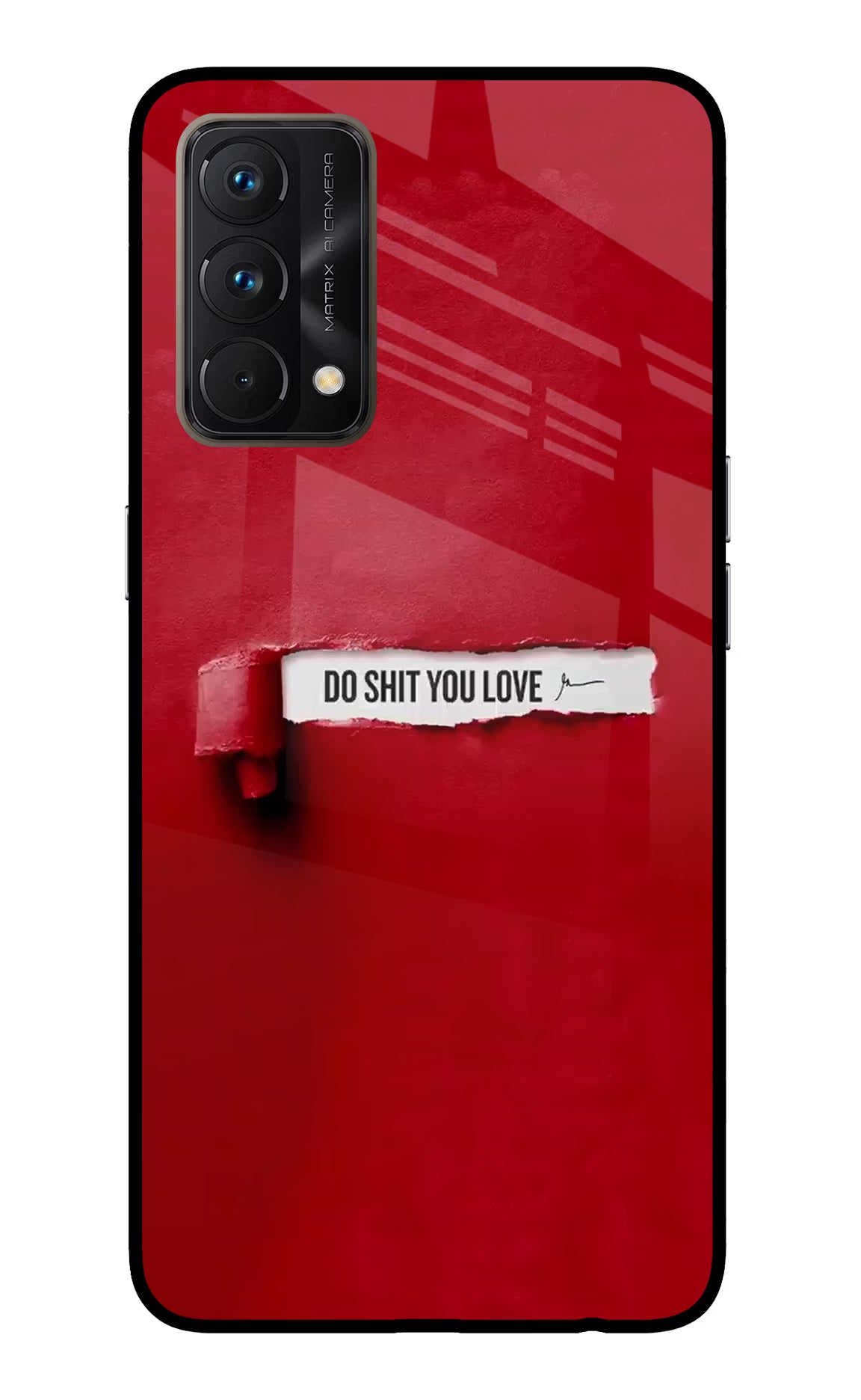 Do Shit You Love Realme GT Master Edition Glass Case - Do Shit You Love Realme GT Master Edition Glass Case Do Shit You Love Realme GT Master Edition Glass Case