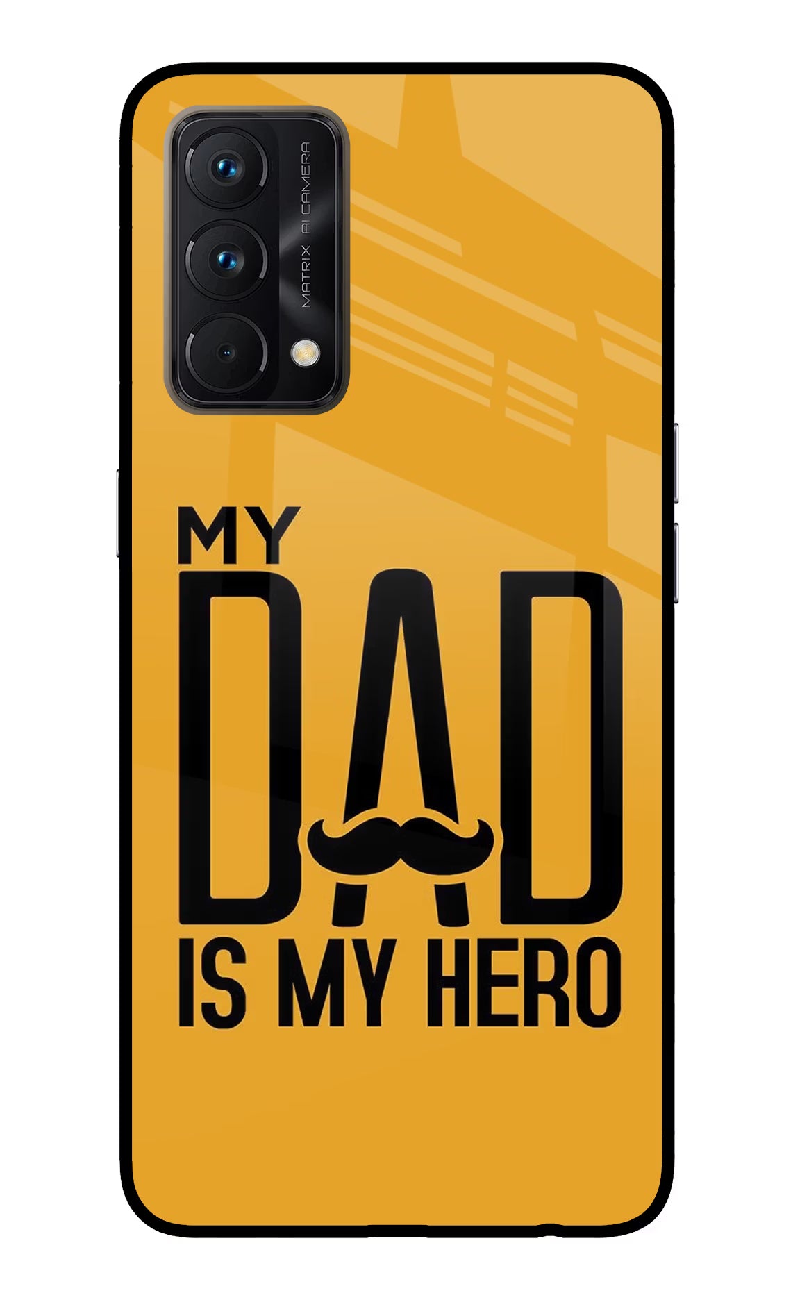 My Dad Is My Hero Realme GT Master Edition Glass Case - My Dad Is My Hero Realme GT Master Edition Glass Case My Dad Is My Hero Realme GT Master Edition Glass Case