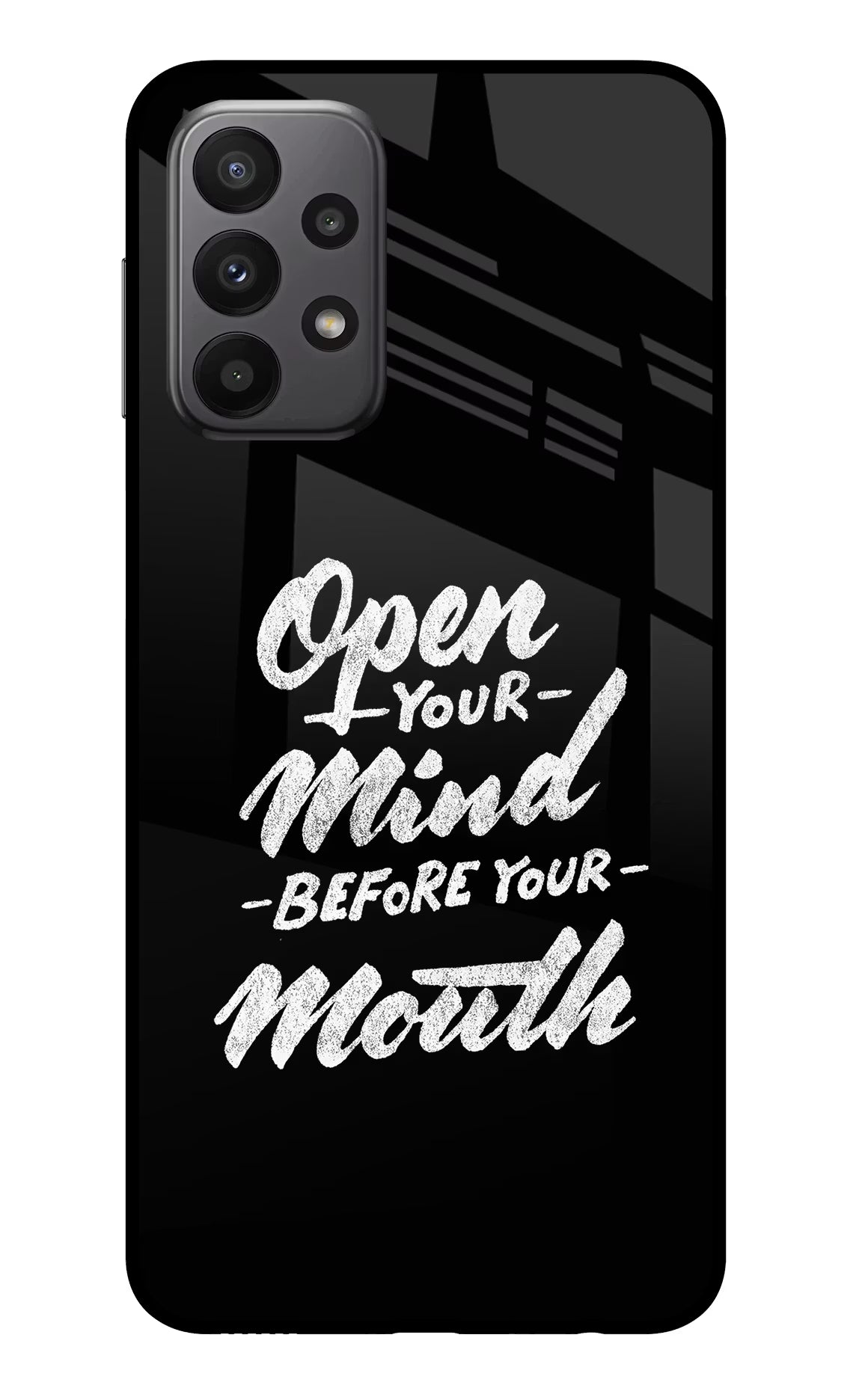 Open Your Mind Before Your Mouth Samsung A23 Glass Case - Open Your Mind Before Your Mouth Samsung A23 Glass Case Open Your Mind Before Your Mouth Samsung A23 Glass Case