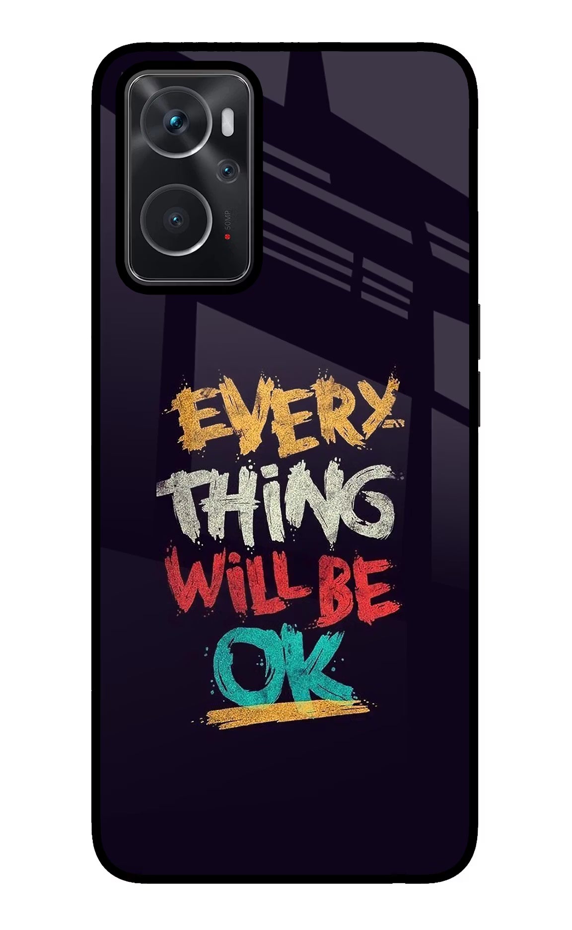 Everything Will Be Ok Oppo K10 4G Back Cover - Everything Will Be Ok Oppo K10 4G Glass Case Back Cover by Casekaro Everything Will Be Ok Oppo K10 4G Glass Case Back Cover by Casekaro