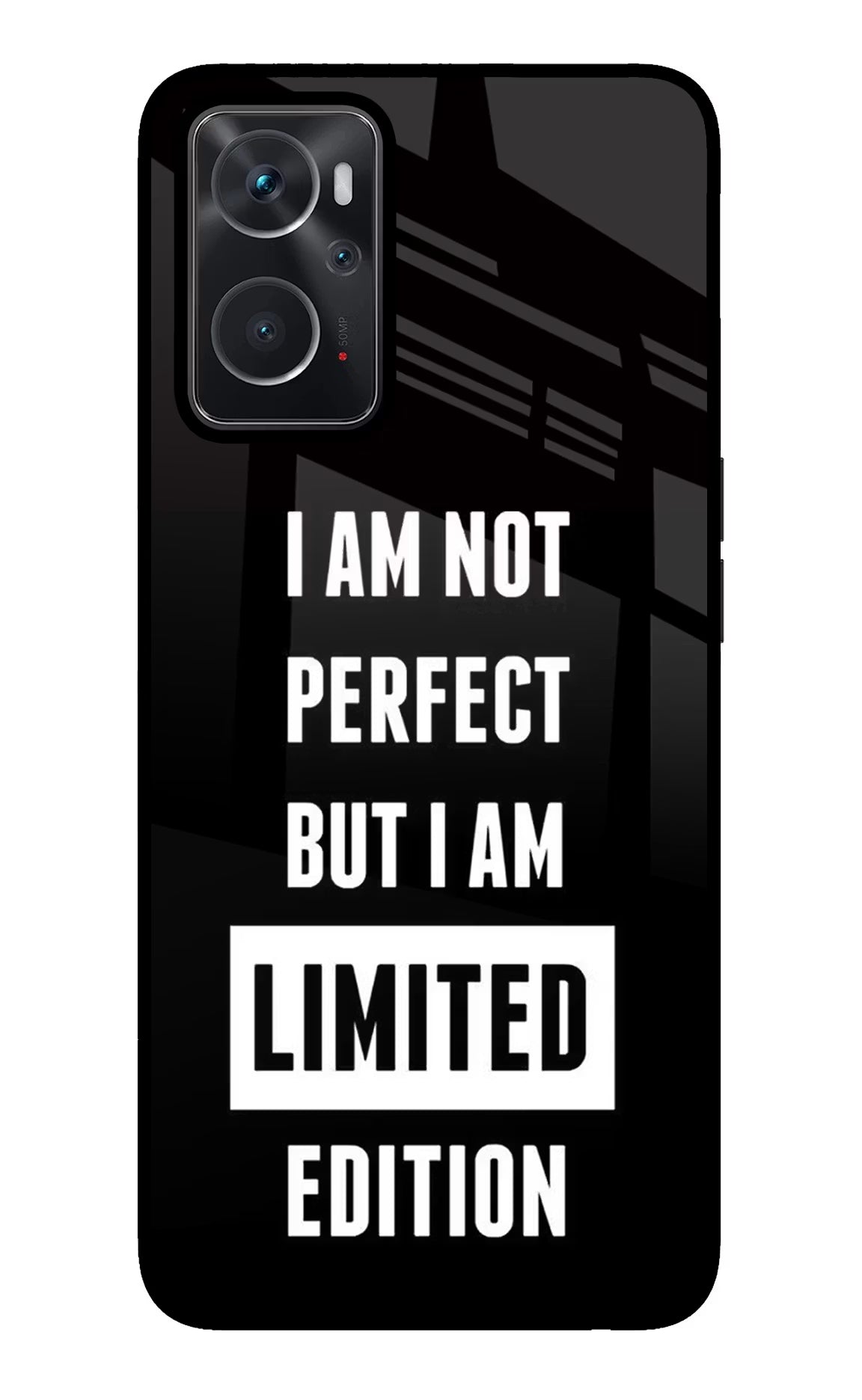 I Am Not Perfect But I Am Limited Edition Oppo K10 4G Glass Case - I Am Not Perfect But I Am Limited Edition Oppo K10 4G Glass Case I Am Not Perfect But I Am Limited Edition Oppo K10 4G Glass Case