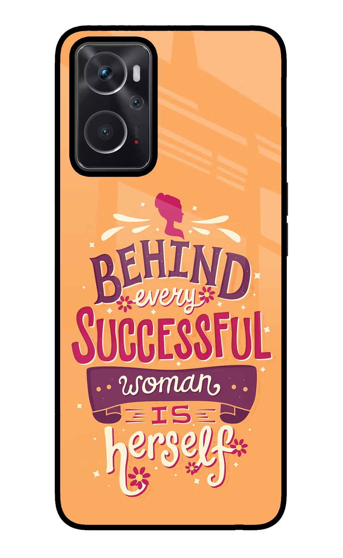 Behind Every Successful Woman There Is Herself Oppo K10 4G Glass Case - Behind Every Successful Woman There Is Herself Oppo K10 4G Glass Case Behind Every Successful Woman There Is Herself Oppo K10 4G Glass Case