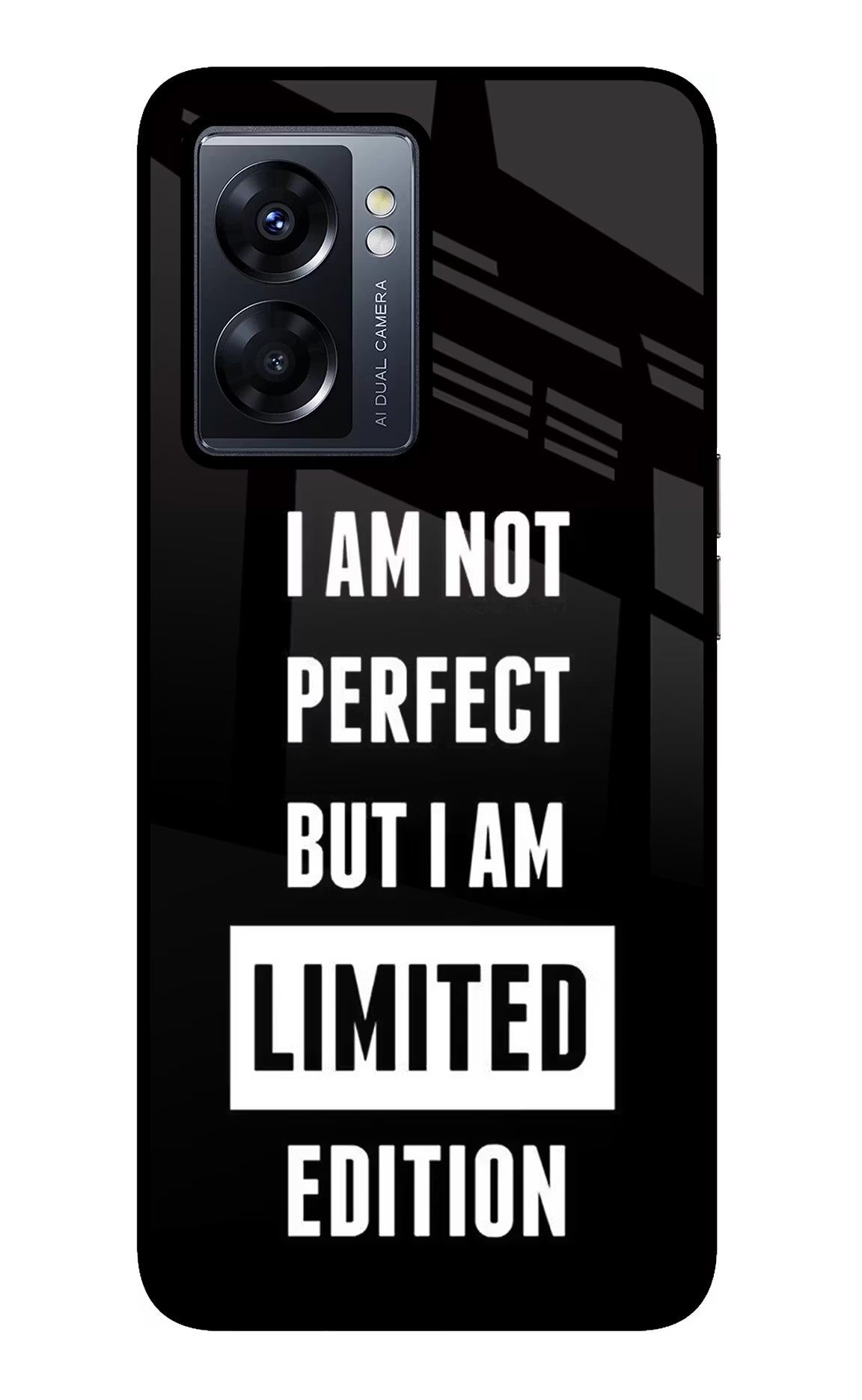I Am Not Perfect But I Am Limited Edition Oppo K10 5G Glass Case - I Am Not Perfect But I Am Limited Edition Oppo K10 5G Glass Case I Am Not Perfect But I Am Limited Edition Oppo K10 5G Glass Case