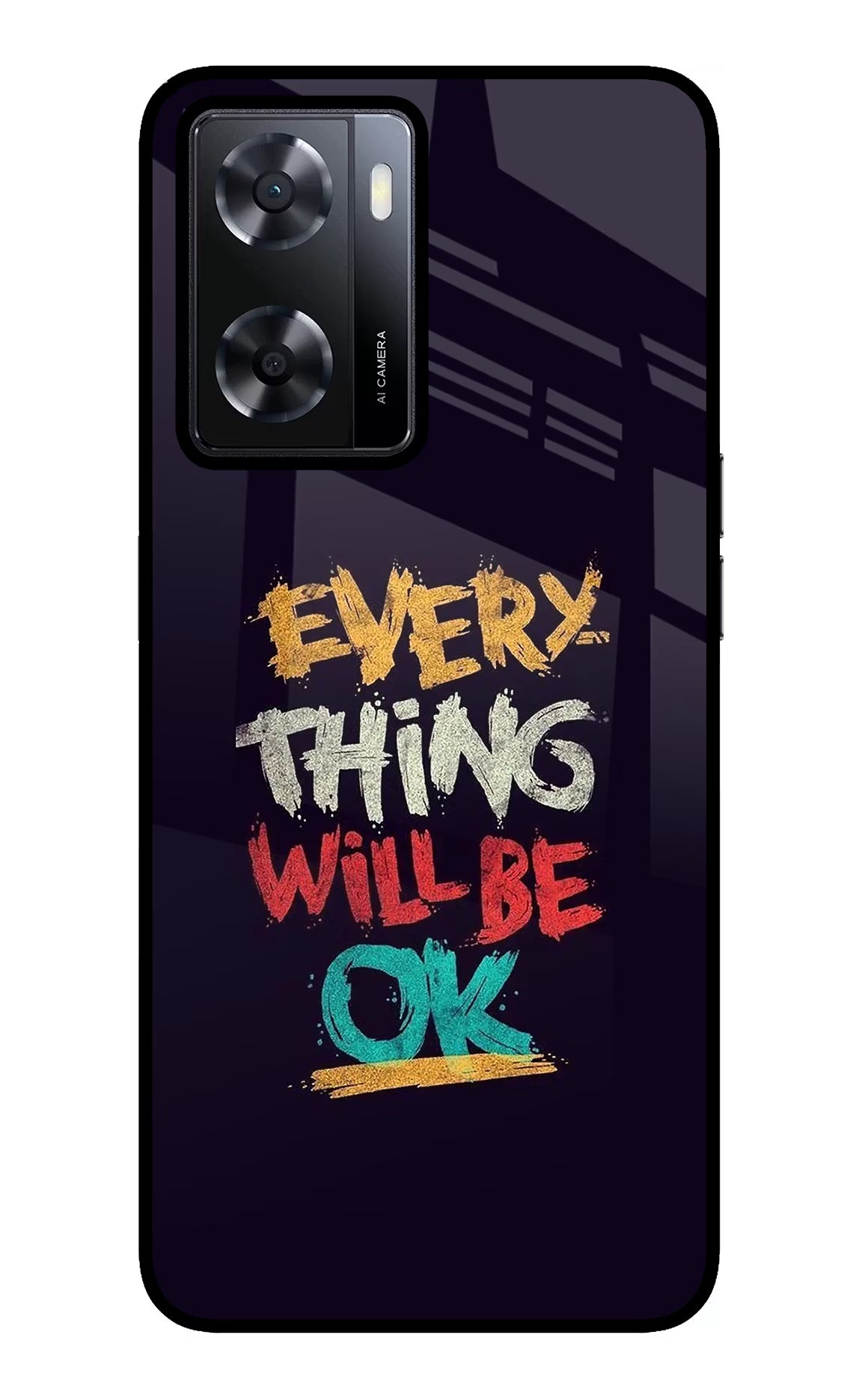Everything Will Be Ok Oppo A57 2022 Glass Case - Everything Will Be Ok Oppo A57 2022 Glass Case Everything Will Be Ok Oppo A57 2022 Glass Case