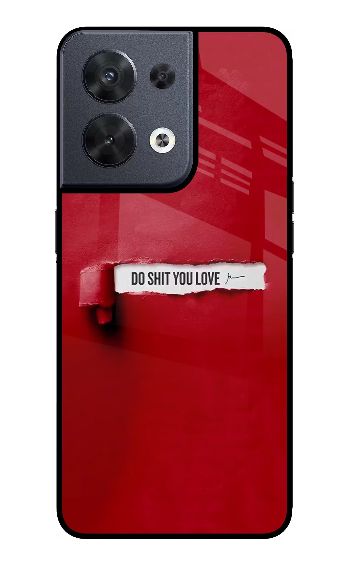 Do Shit You Love Oppo Reno8 Glass Case - Do Shit You Love Oppo Reno8 Glass Case Do Shit You Love Oppo Reno8 Glass Case