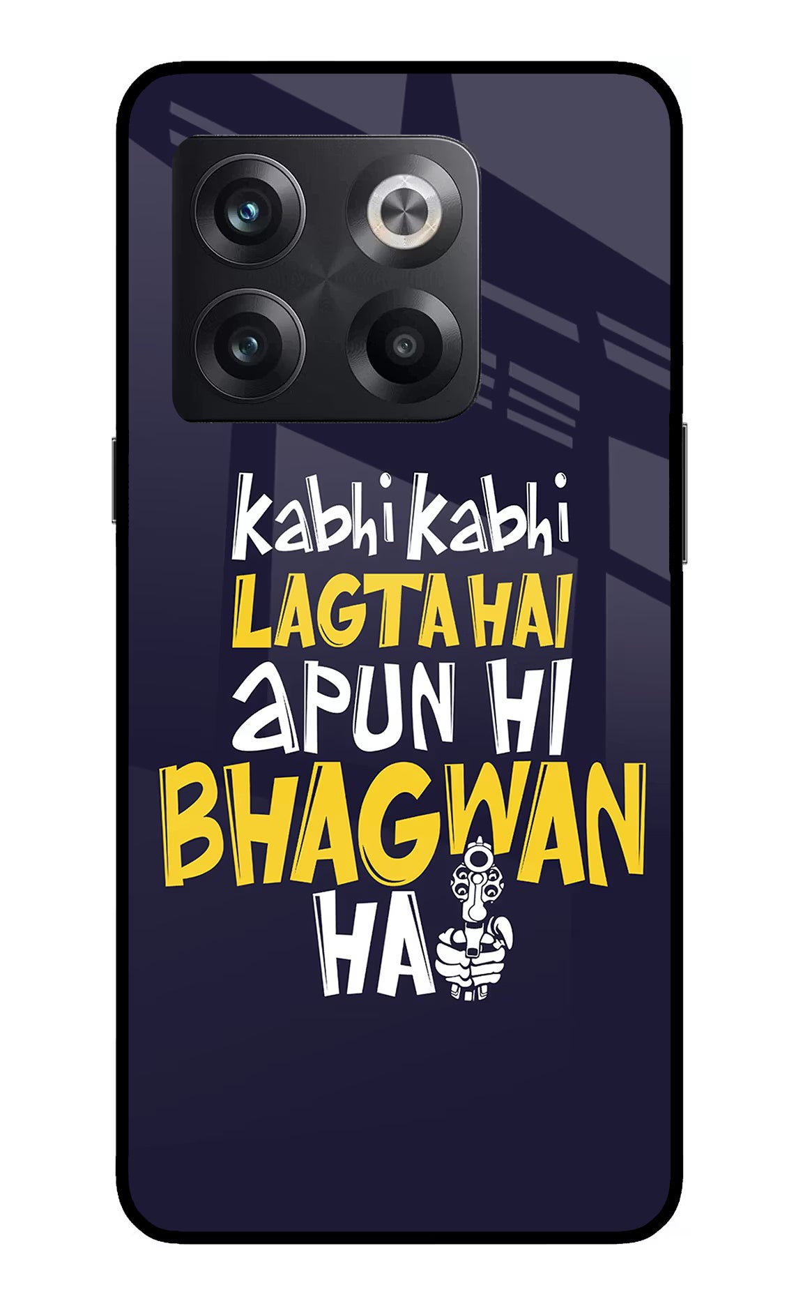 Kabhi Kabhi Lagta Hai Apun Hi Bhagwan Hai OnePlus 10T 5G Glass Case - Kabhi Kabhi Lagta Hai Apun Hi Bhagwan Hai OnePlus 10T 5G Glass Case Kabhi Kabhi Lagta Hai Apun Hi Bhagwan Hai OnePlus 10T 5G Glass Case