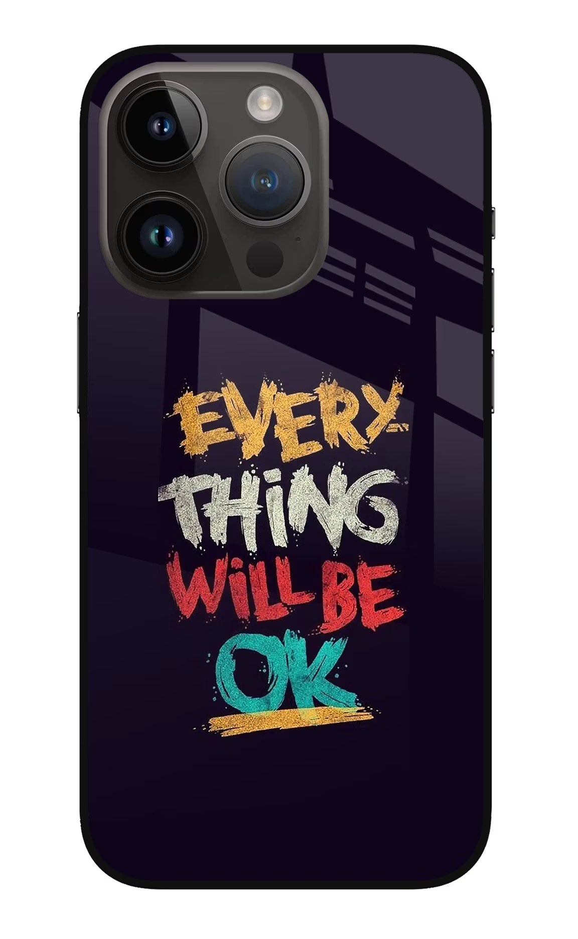 Everything Will Be Ok iPhone 14 Pro Glass Case - Everything Will Be Ok iPhone 14 Pro Glass Case Everything Will Be Ok iPhone 14 Pro Glass Case