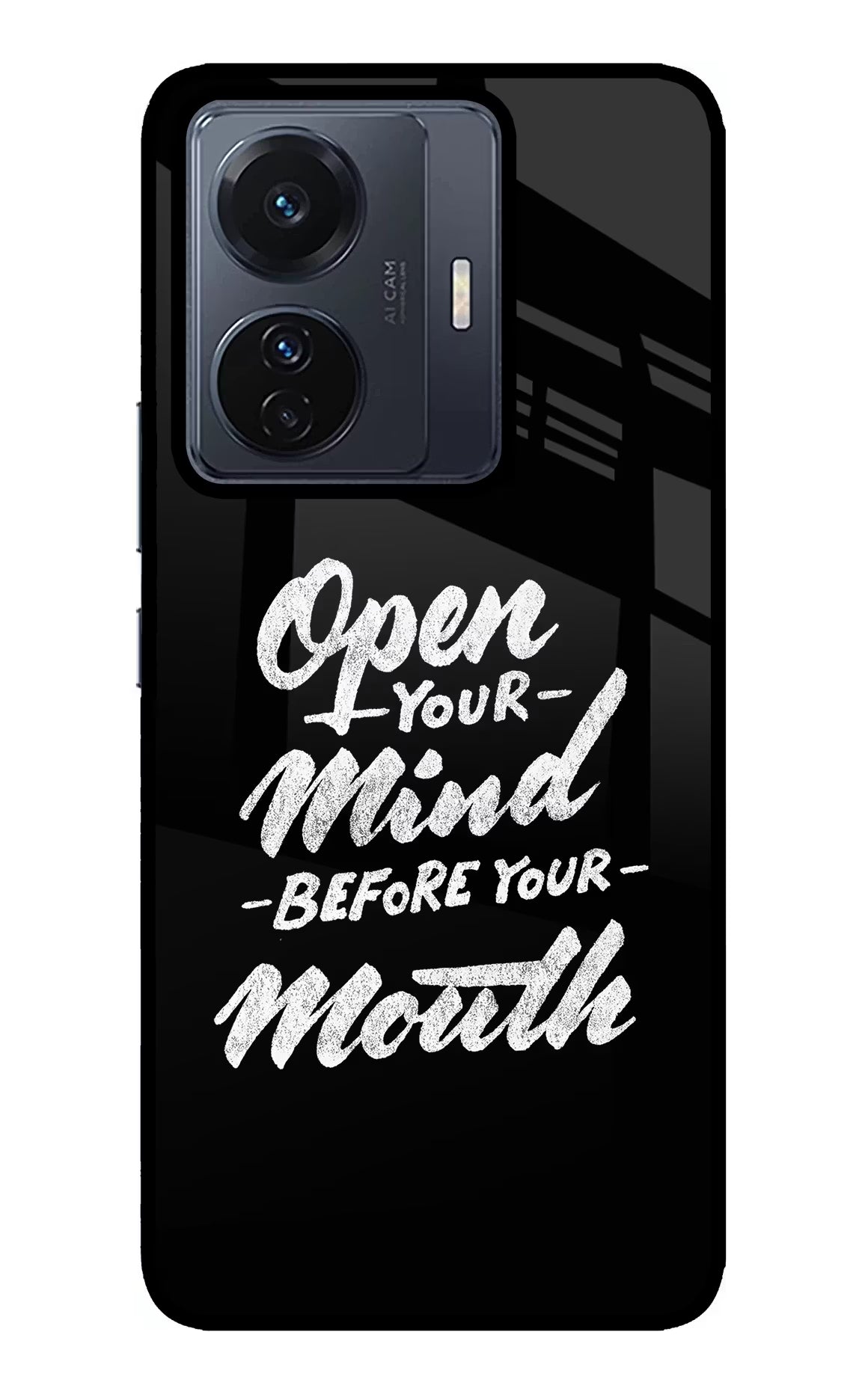 Open Your Mind Before Your Mouth Vivo T1 Pro 5G Glass Case - Open Your Mind Before Your Mouth Vivo T1 Pro 5G Glass Case Open Your Mind Before Your Mouth Vivo T1 Pro 5G Glass Case