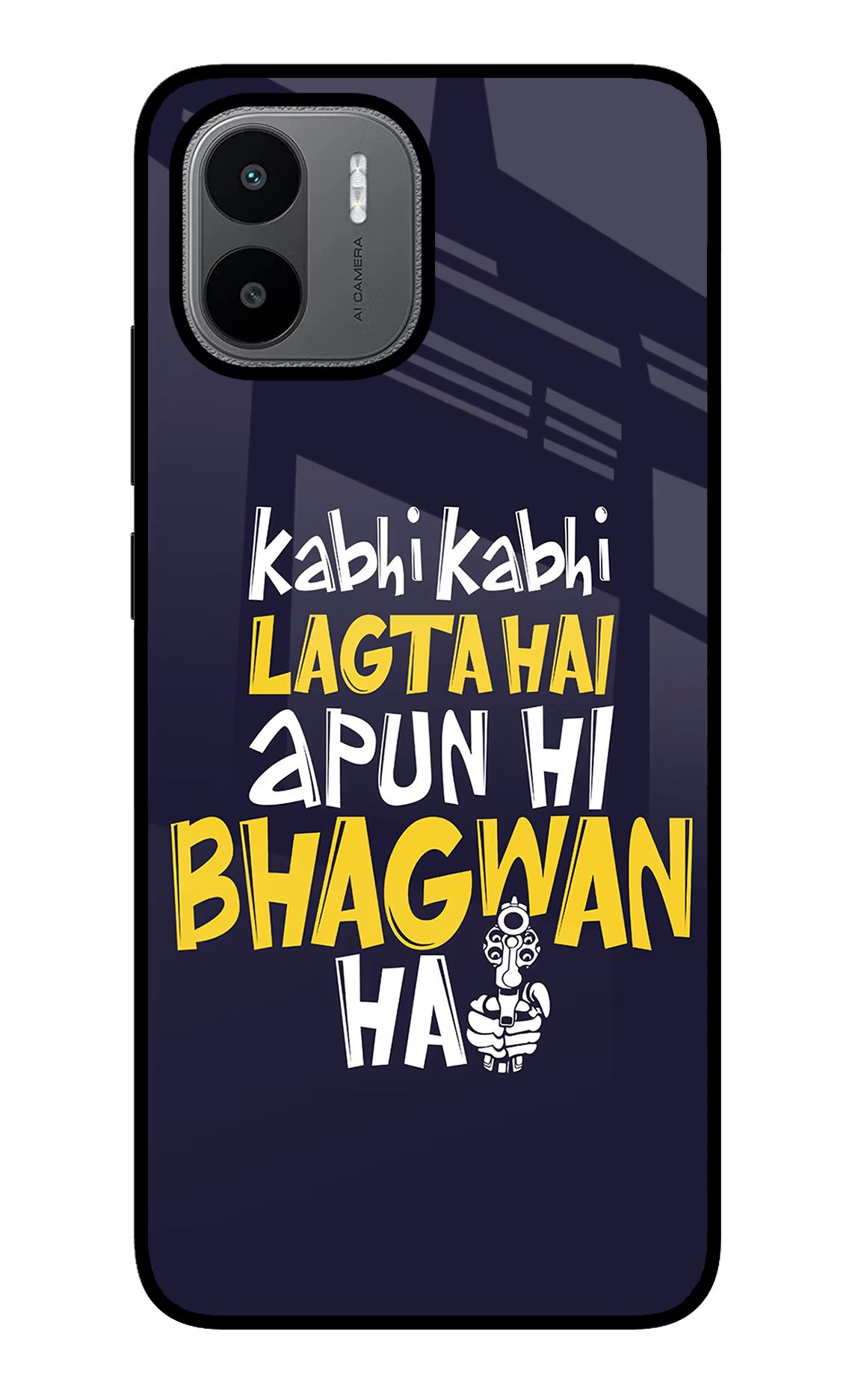 Kabhi Kabhi Lagta Hai Apun Hi Bhagwan Hai Redmi A1/A2 Glass Case - Kabhi Kabhi Lagta Hai Apun Hi Bhagwan Hai Redmi A1/A2 Glass Case Kabhi Kabhi Lagta Hai Apun Hi Bhagwan Hai Redmi A1/A2 Glass Case