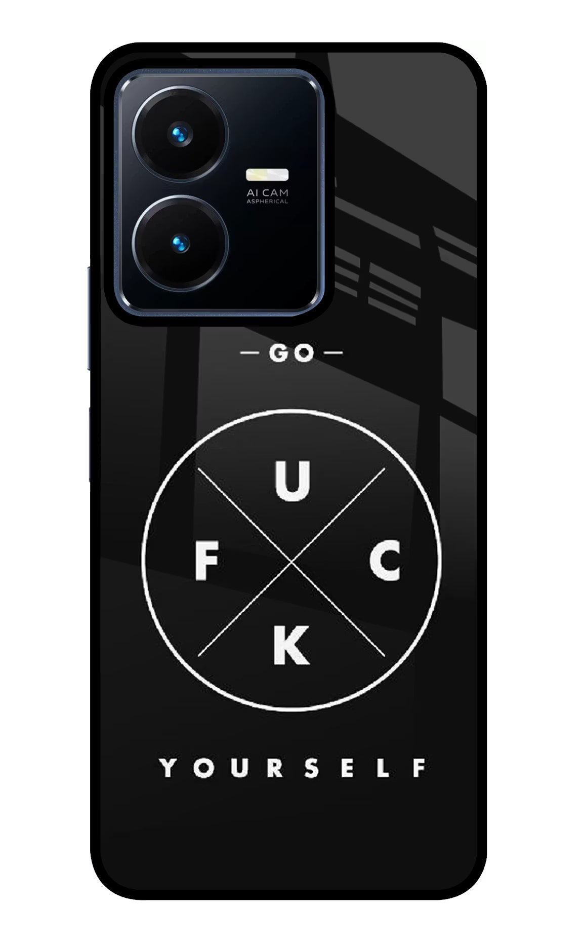 Go Fuck Yourself Vivo Y22 Glass Case - Go Fuck Yourself Vivo Y22 Glass Case Go Fuck Yourself Vivo Y22 Glass Case