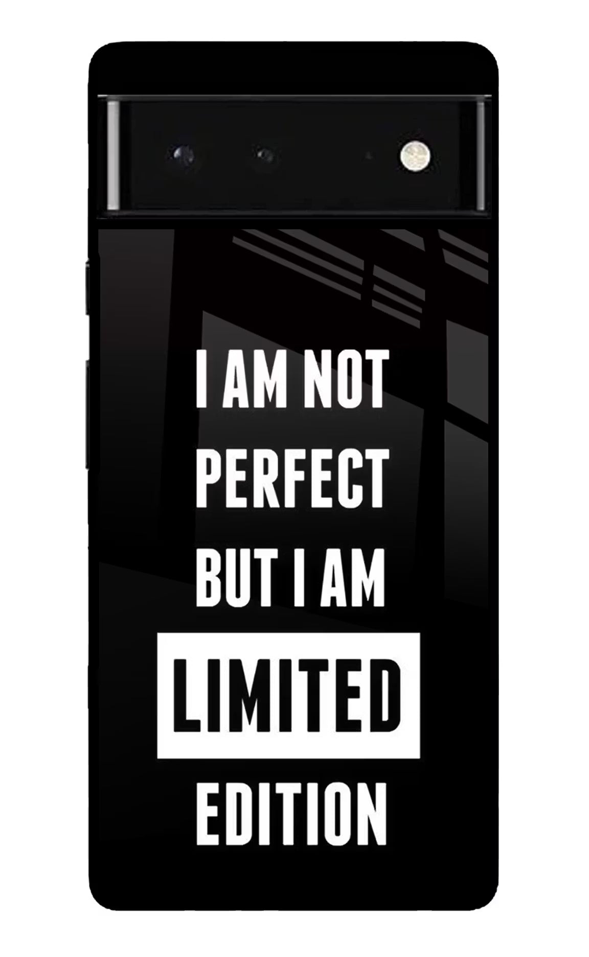 I Am Not Perfect But I Am Limited Edition Google Pixel 6 Glass Case - I Am Not Perfect But I Am Limited Edition Google Pixel 6 Glass Case I Am Not Perfect But I Am Limited Edition Google Pixel 6 Glass Case