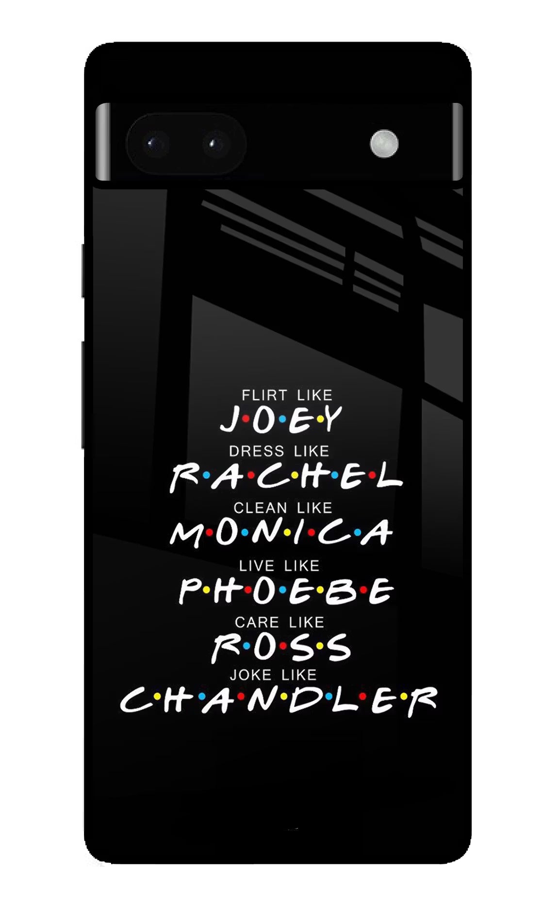 FRIENDS Character Google Pixel 6A Glass Case - FRIENDS Character Google Pixel 6A Glass Case FRIENDS Character Google Pixel 6A Glass Case