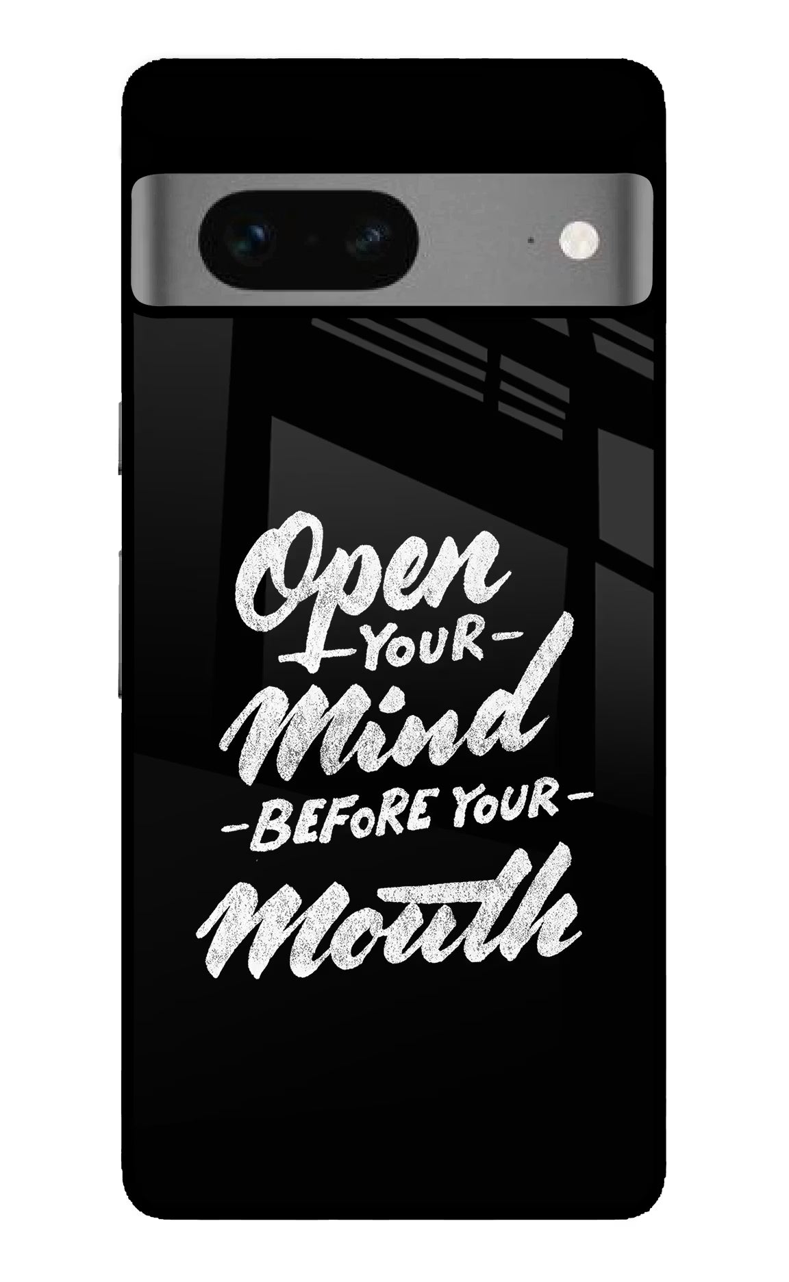 Open Your Mind Before Your Mouth Google Pixel 7 Back Cover - Open Your Mind Before Your Mouth Google Pixel 7 Glass Case Back Cover by Casekaro Open Your Mind Before Your Mouth Google Pixel 7 Glass Case Back Cover by Casekaro