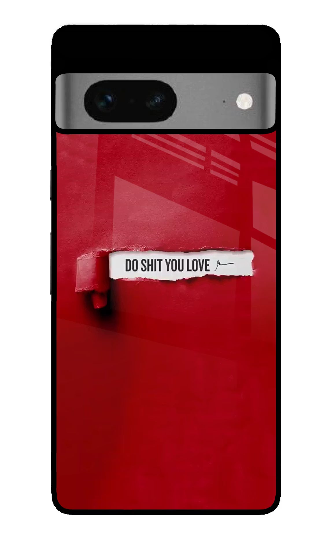 Do Shit You Love Google Pixel 7 Back Cover - Do Shit You Love Google Pixel 7 Glass Case Back Cover by Casekaro Do Shit You Love Google Pixel 7 Glass Case Back Cover by Casekaro