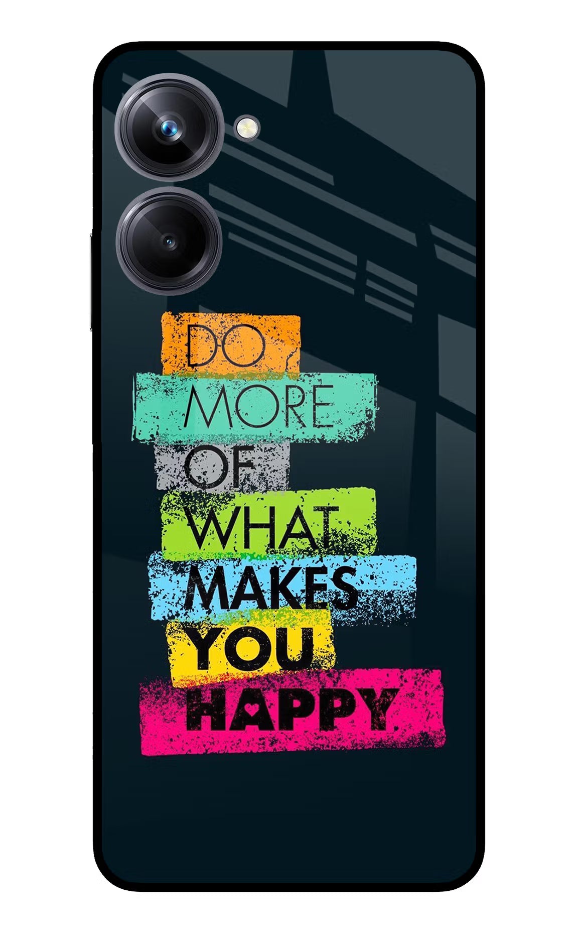 Do More Of What Makes You Happy Realme 10 Pro 5G Back Cover - Do More Of What Makes You Happy Realme 10 Pro 5G Glass Case Back Cover by Casekaro Do More Of What Makes You Happy Realme 10 Pro 5G Glass Case Back Cover by Casekaro
