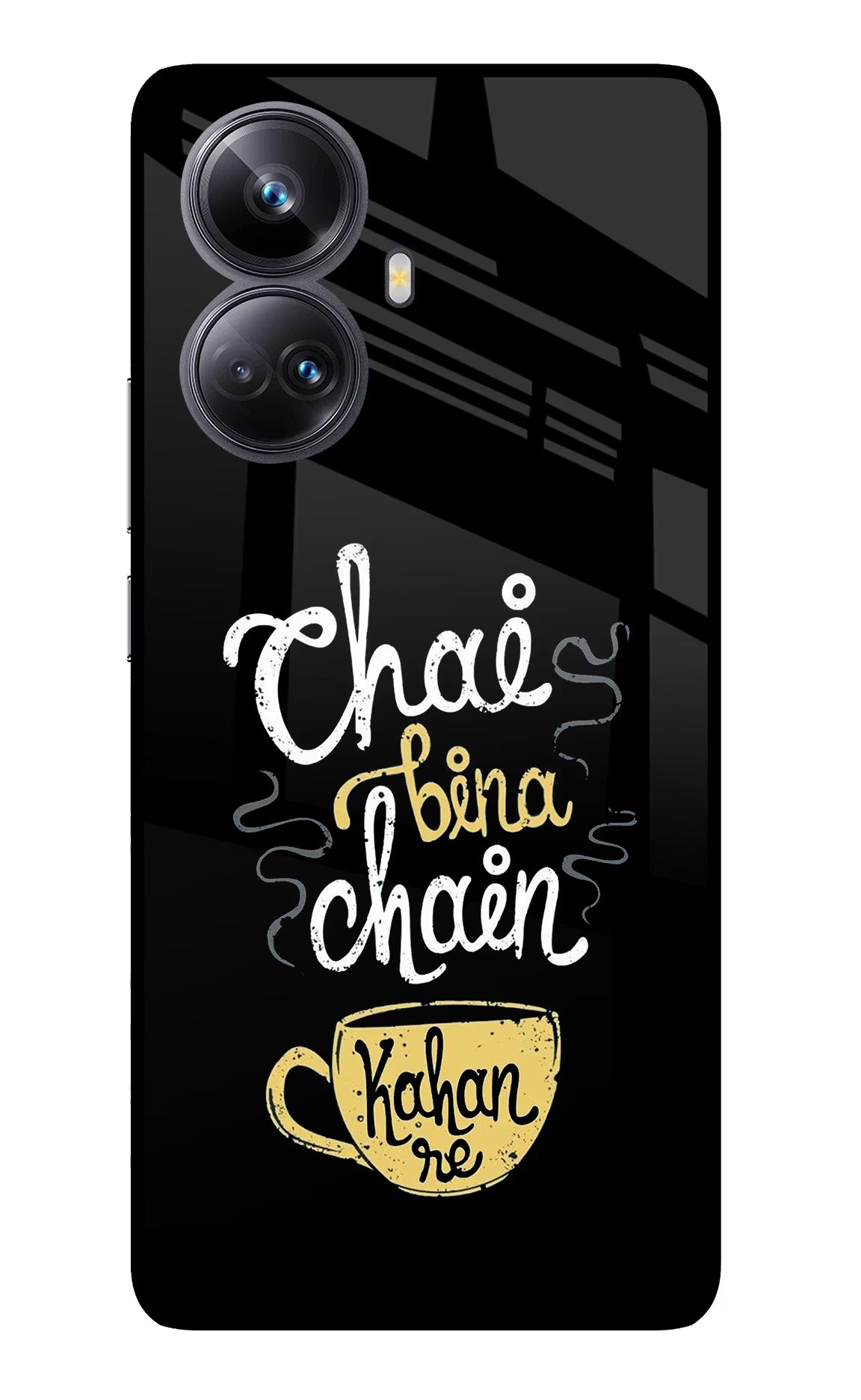 Chai Bina Chain Kaha Re Realme 10 Pro+ 5G Glass Case - Chai Bina Chain Kaha Re Realme 10 Pro+ 5G Glass Case Chai Bina Chain Kaha Re Realme 10 Pro+ 5G Glass Case