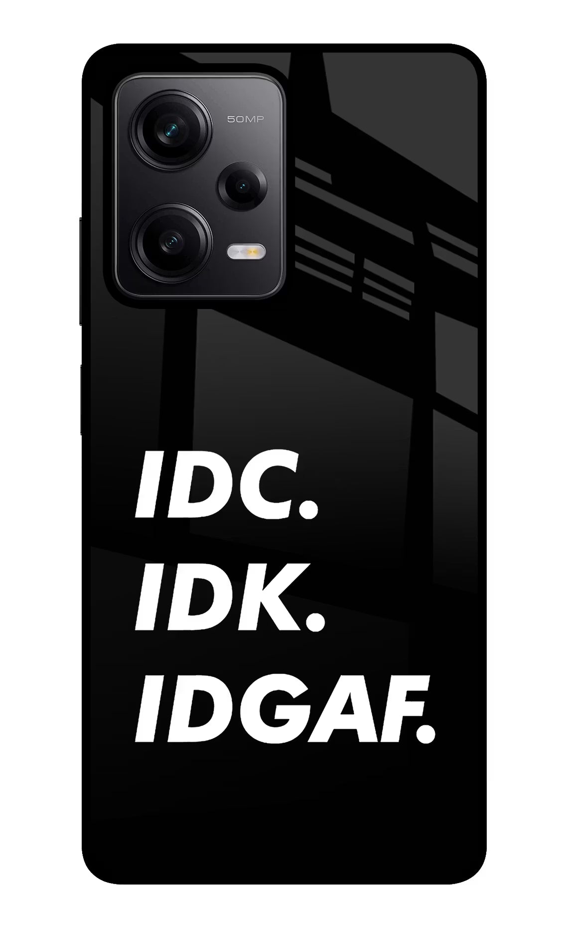 Idc Idk Idgaf Redmi Note 12 Pro 5G Back Cover - Idc Idk Idgaf Redmi Note 12 Pro 5G Glass Case Back Cover by Casekaro Idc Idk Idgaf Redmi Note 12 Pro 5G Glass Case Back Cover by Casekaro