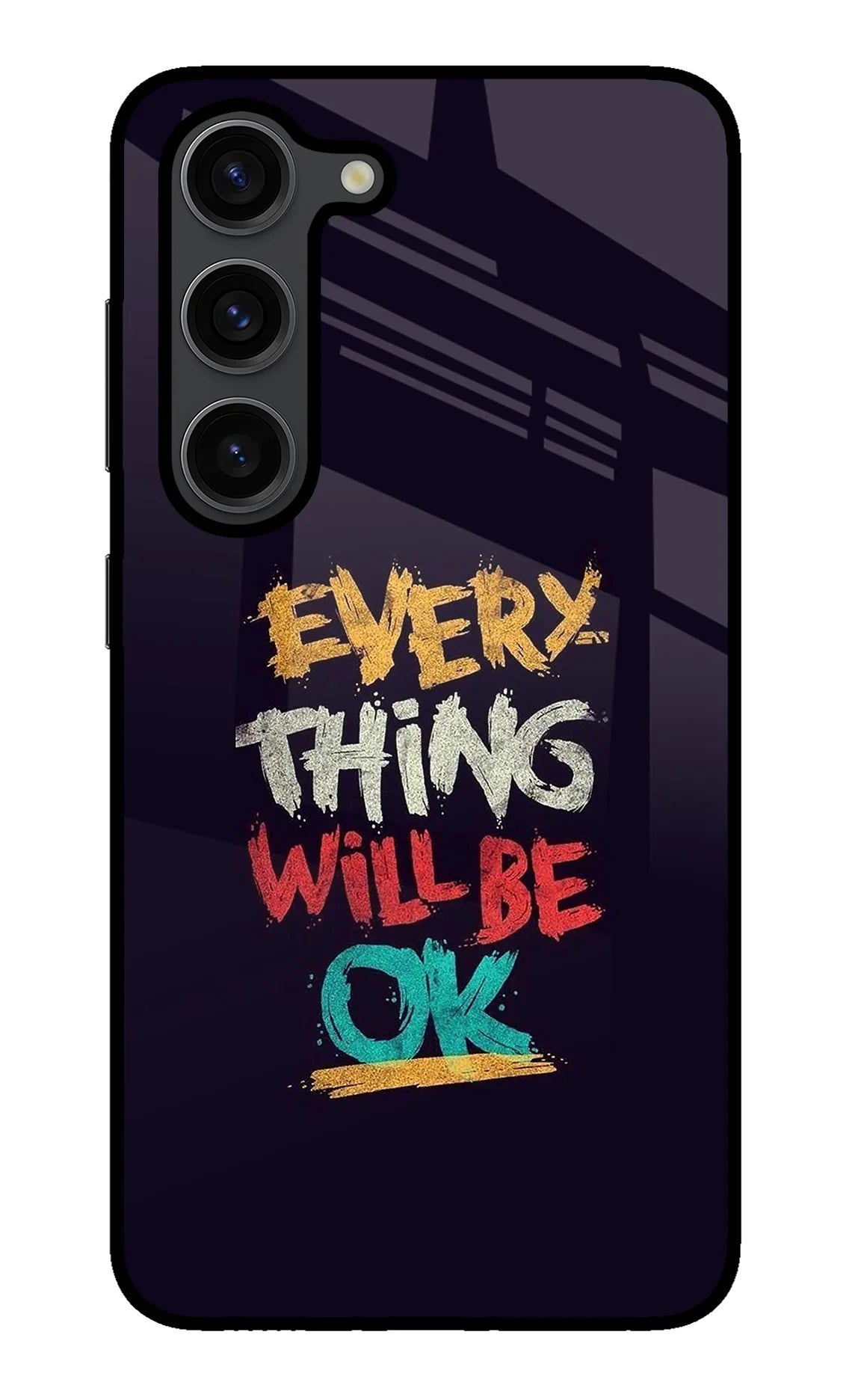 Everything Will Be Ok Samsung S23 Plus Glass Case - Everything Will Be Ok Samsung S23 Plus Glass Case Everything Will Be Ok Samsung S23 Plus Glass Case