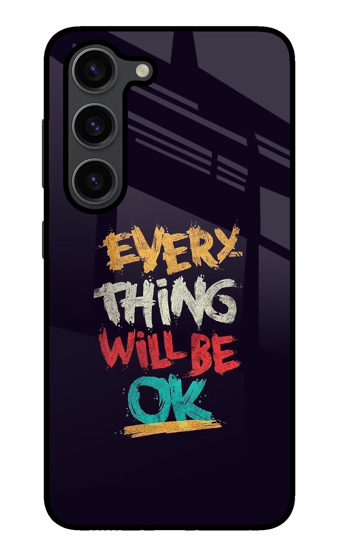Everything Will Be Ok Samsung S23 Plus Glass Case Back Cover by Casekaro