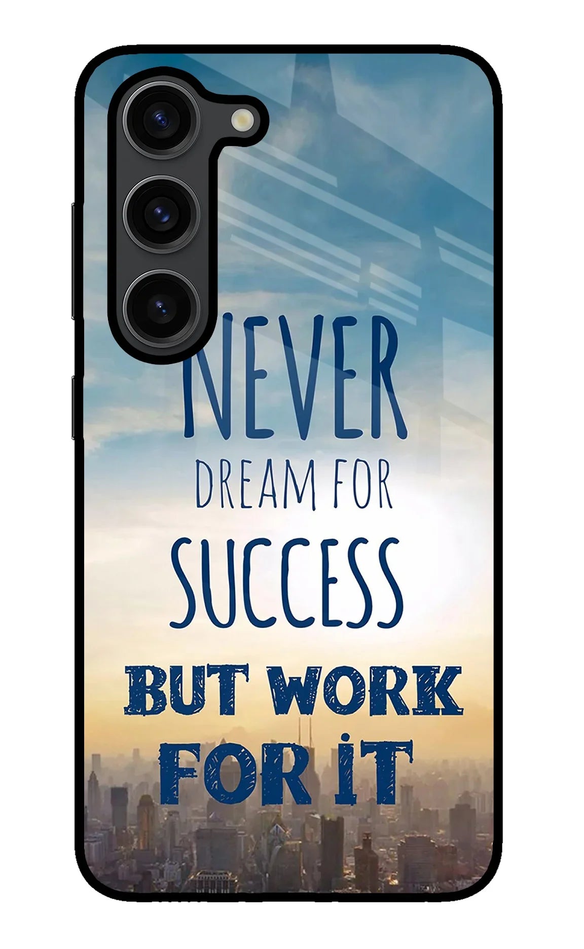 Never Dream For Success But Work For It Samsung S23 Plus Glass Case - Never Dream For Success But Work For It Samsung S23 Plus Glass Case Never Dream For Success But Work For It Samsung S23 Plus Glass Case