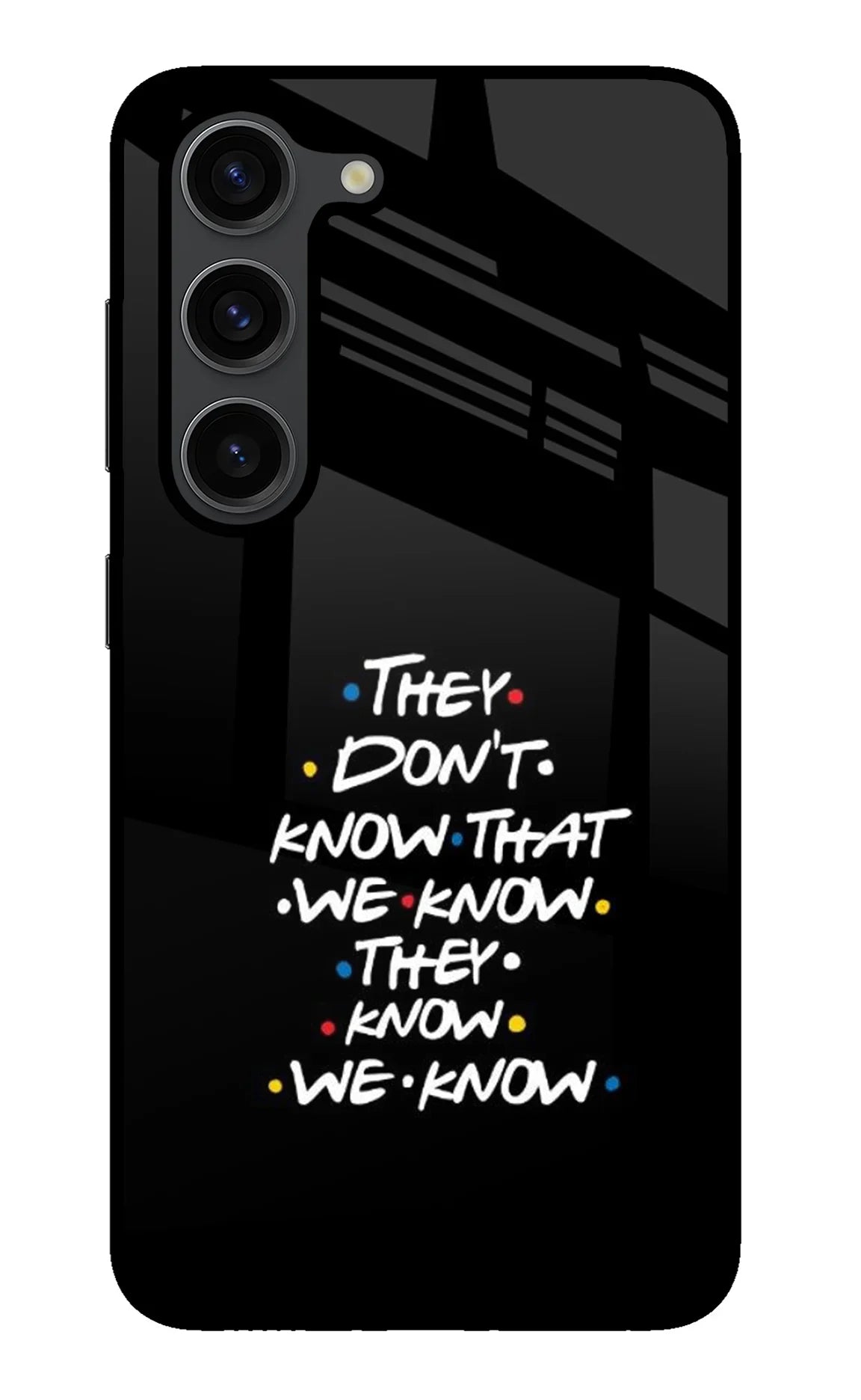 FRIENDS Dialogue Samsung S23 Plus Glass Case - FRIENDS Dialogue Samsung S23 Plus Glass Case FRIENDS Dialogue Samsung S23 Plus Glass Case