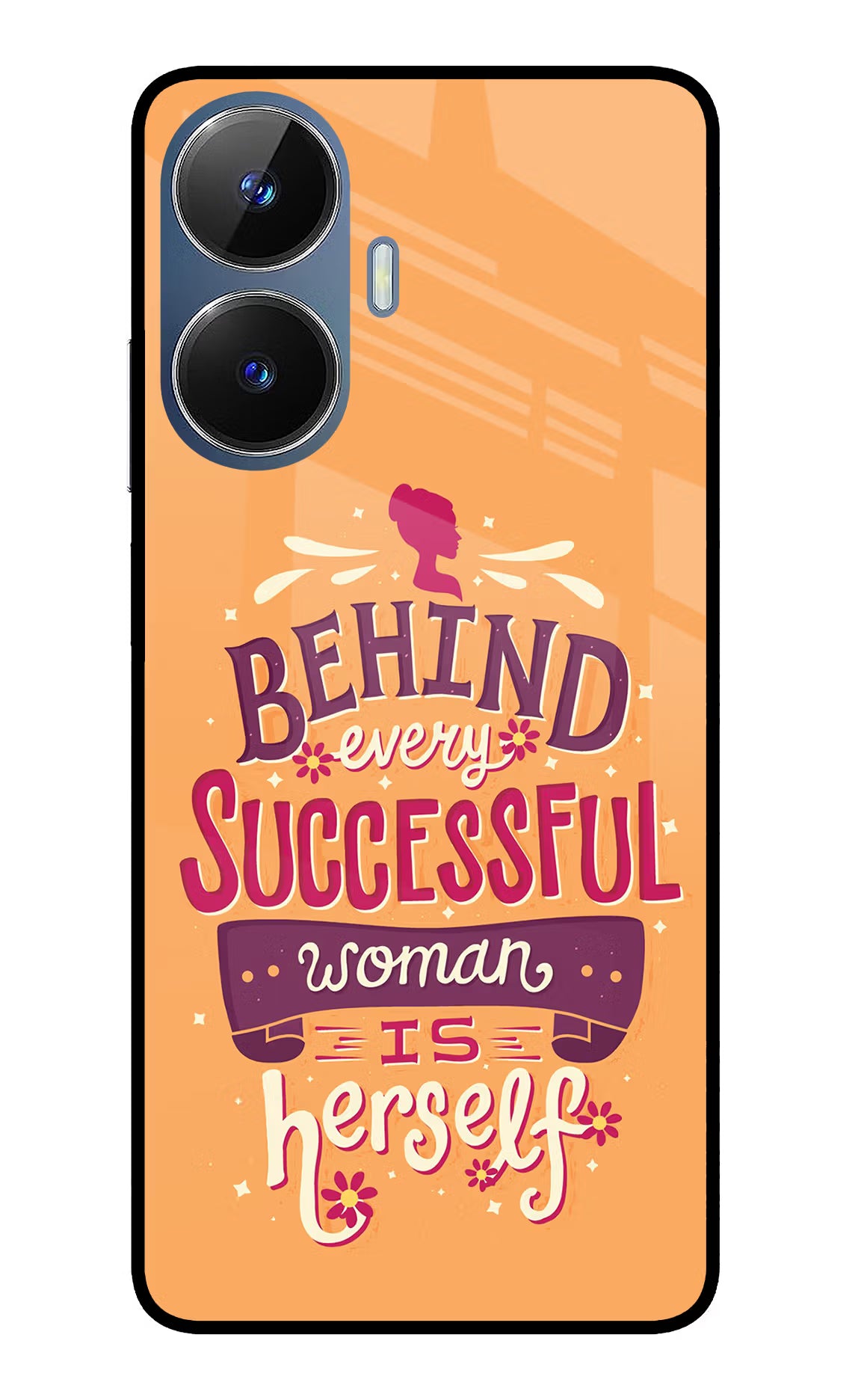 Behind Every Successful Woman There Is Herself Realme C55/N55 Glass Case - Behind Every Successful Woman There Is Herself Realme C55/N55 Glass Case Behind Every Successful Woman There Is Herself Realme C55/N55 Glass Case
