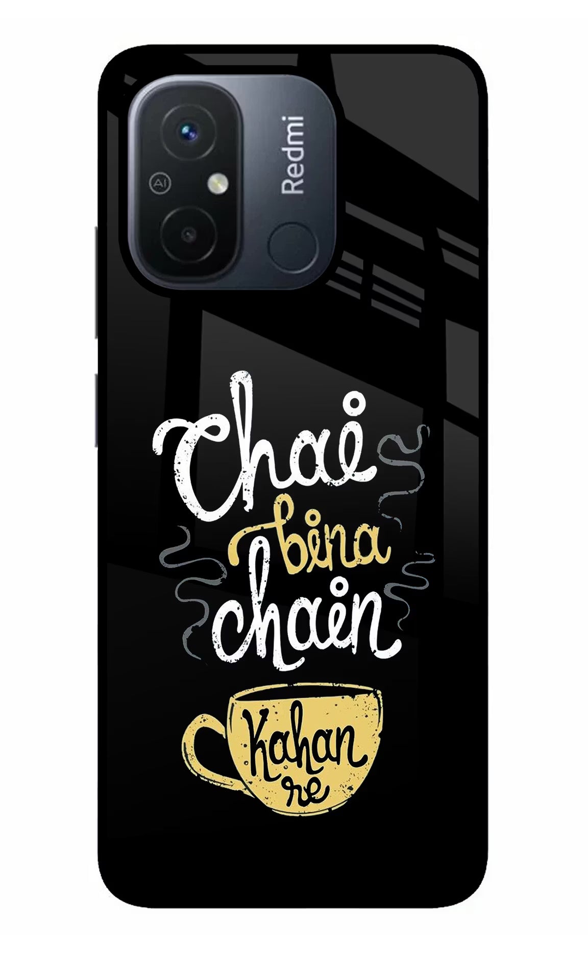 Chai Bina Chain Kaha Re Redmi 12C Glass Case - Chai Bina Chain Kaha Re Redmi 12C Glass Case Chai Bina Chain Kaha Re Redmi 12C Glass Case
