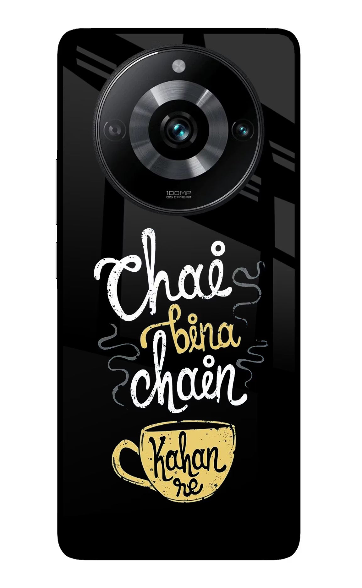 Chai Bina Chain Kaha Re Realme 11 Pro/Pro+ 5G Glass Case - Chai Bina Chain Kaha Re Realme 11 Pro/Pro+ 5G Glass Case Chai Bina Chain Kaha Re Realme 11 Pro/Pro+ 5G Glass Case