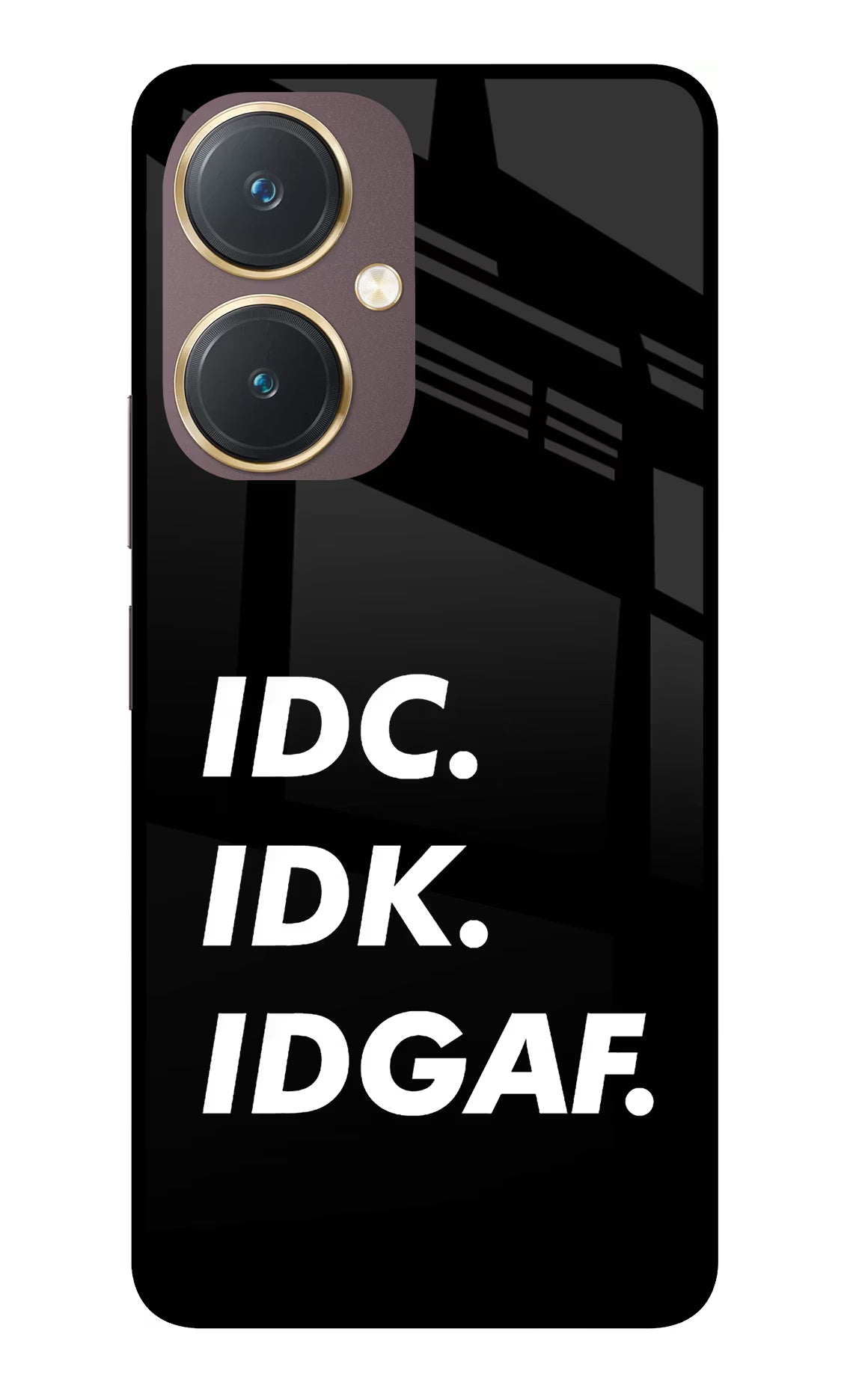 Idc Idk Idgaf Vivo Y27 Glass Case - Idc Idk Idgaf Vivo Y27 Glass Case Idc Idk Idgaf Vivo Y27 Glass Case